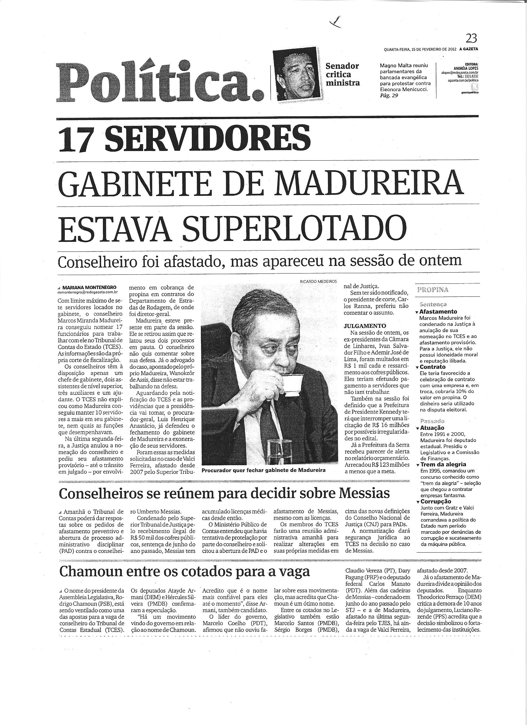 Gabinete de Manudeira estava superlotado