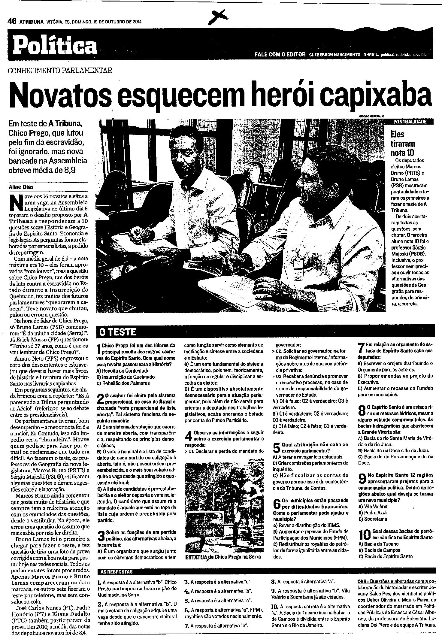 Novatos esquecem herói capixaba