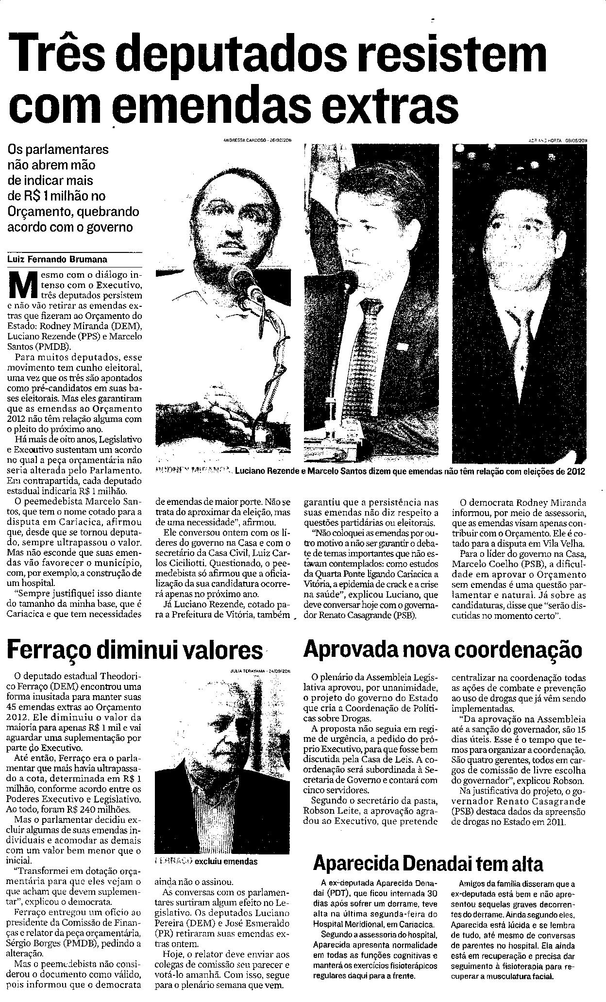 Três deputados resistem com emendas extras