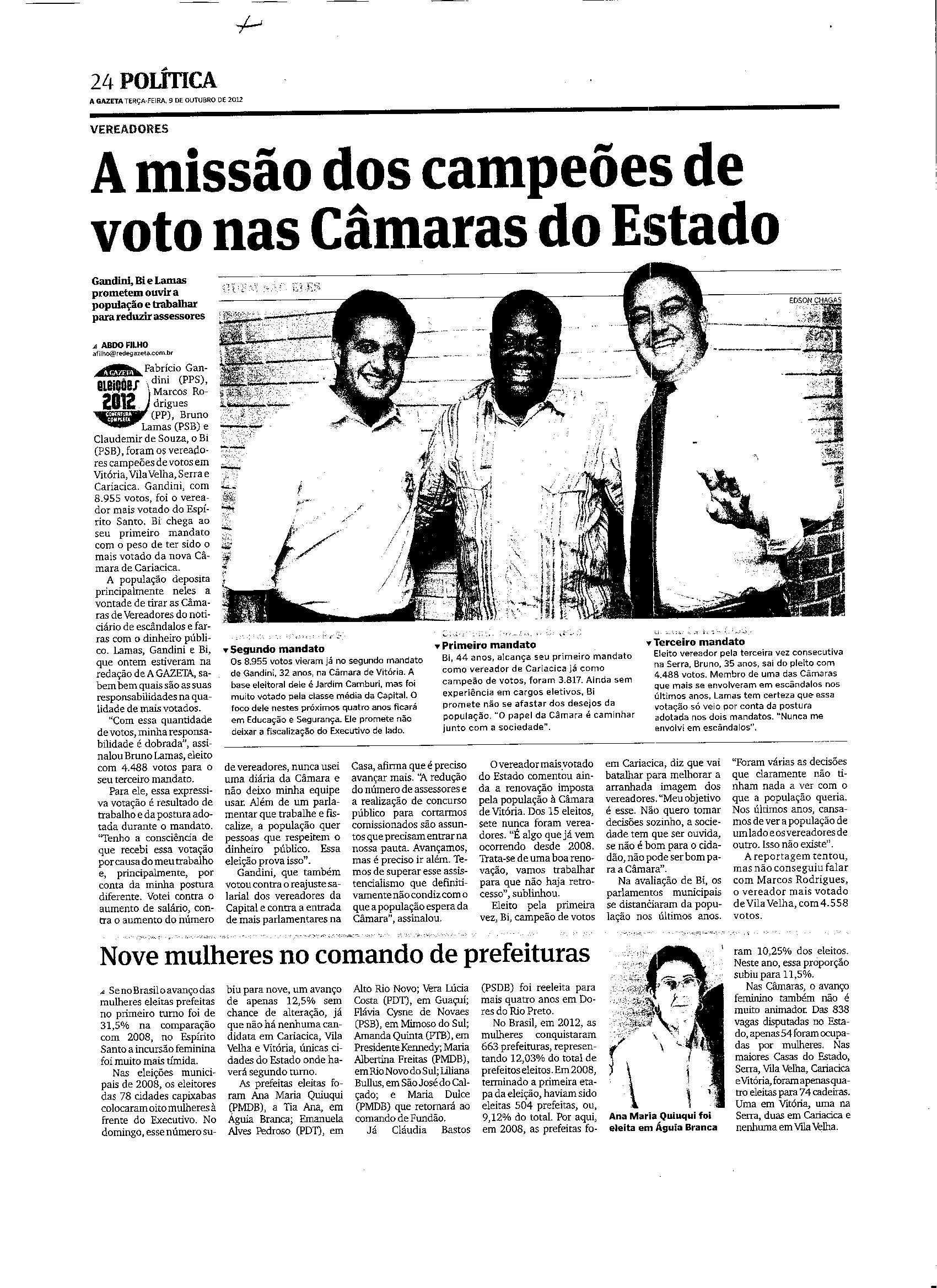 A missão dos campeões de voto nas Câmaras do Estado.