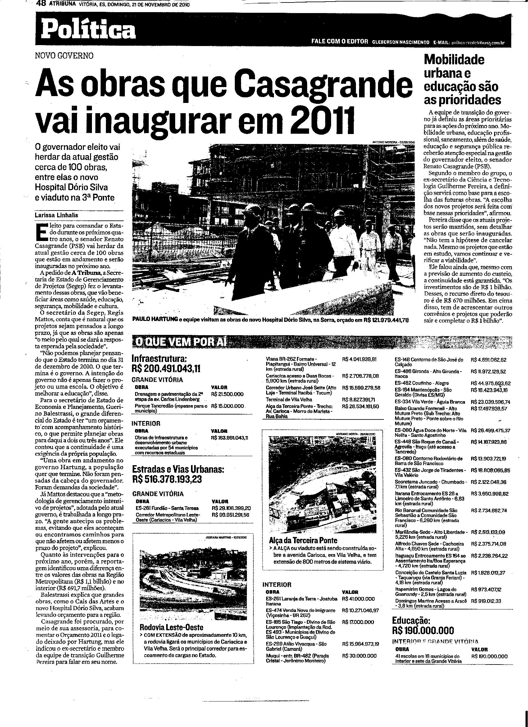 As obras que Casagrande vai inaugurar em 2011