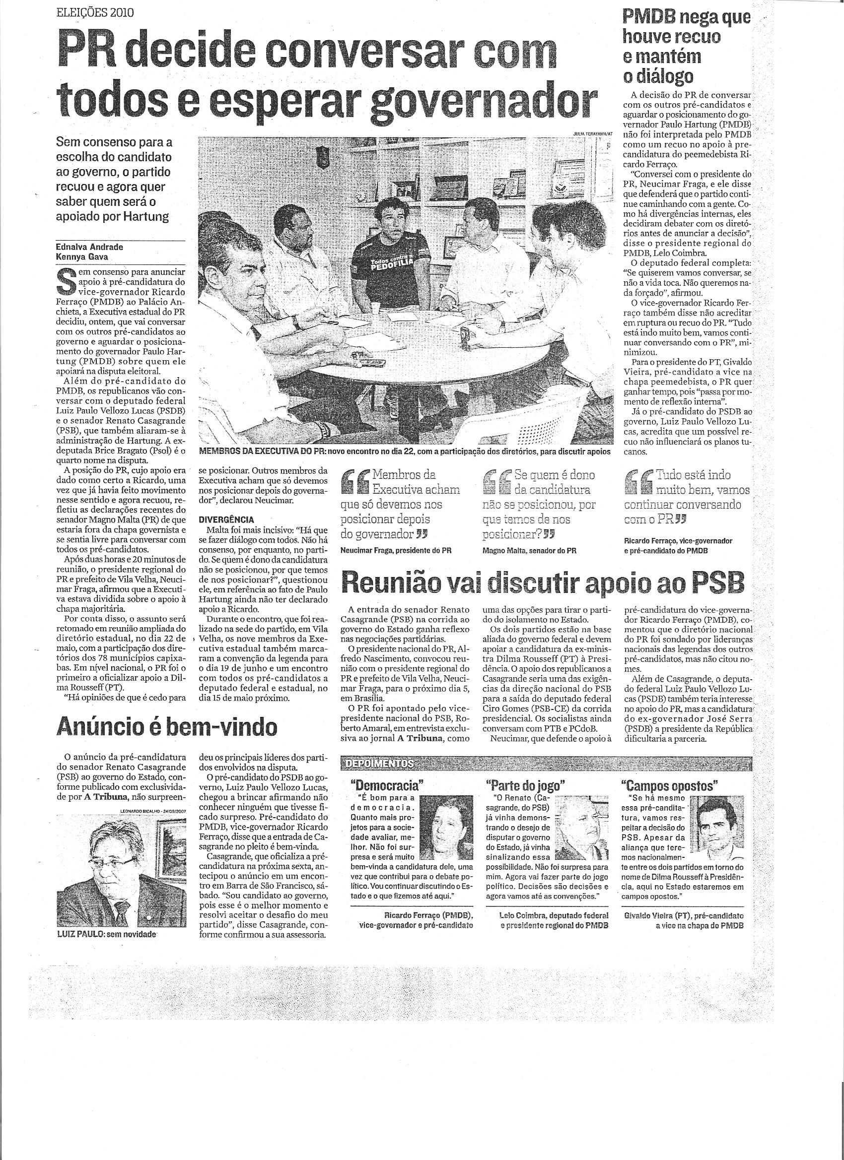 PR decide conversar com todos e esperar governador