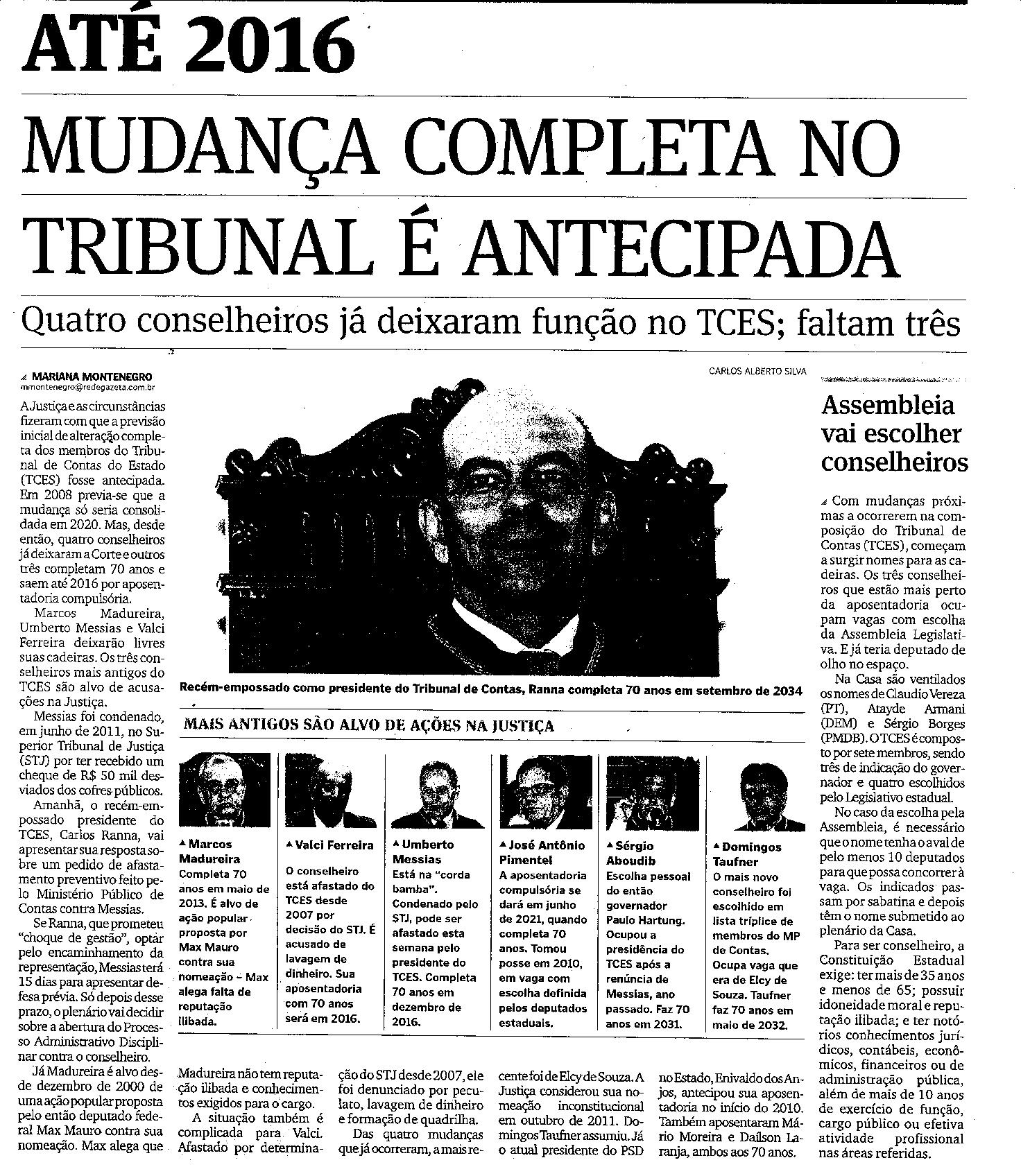 Até 2016 - Mudança completa no tribunal é antecipada