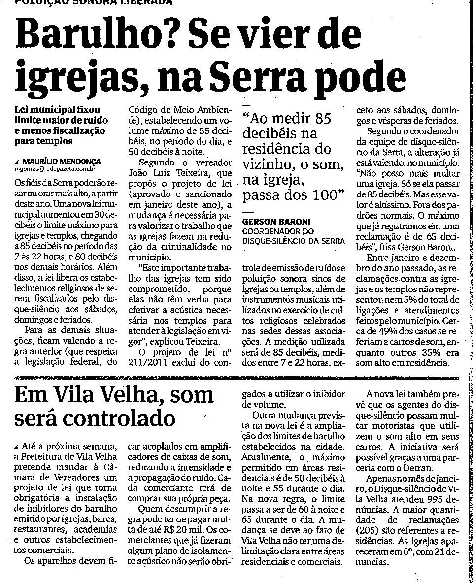 Barulho? Se vier de igrejas, na Serra pode