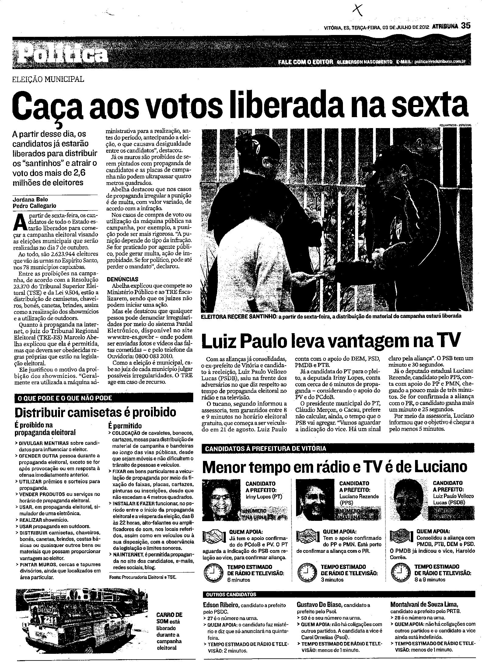 Caça aos votos liberada na sexta