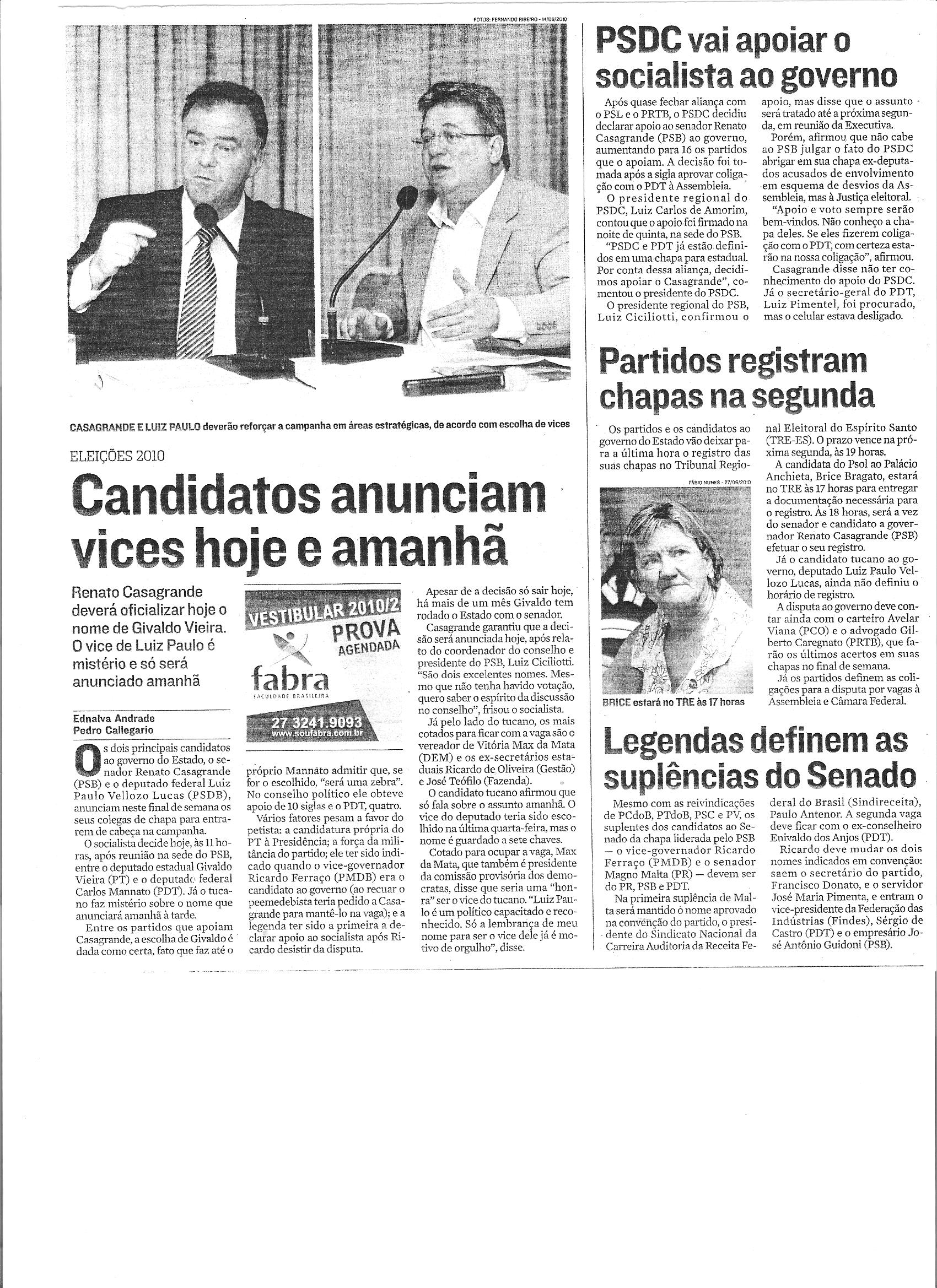 Candidatos anunciam vices hoje e amanhã