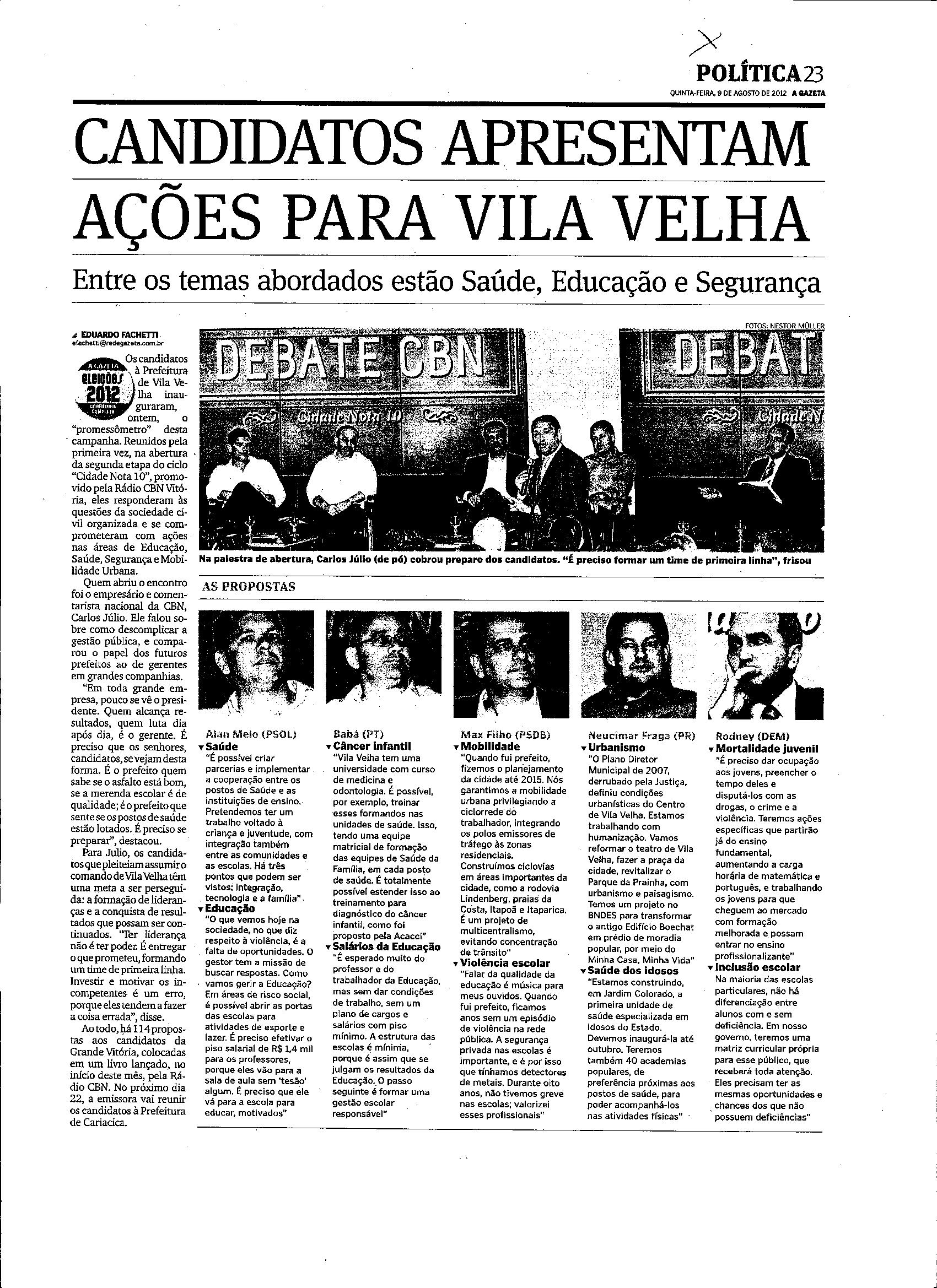 Candidatos apresentam ações