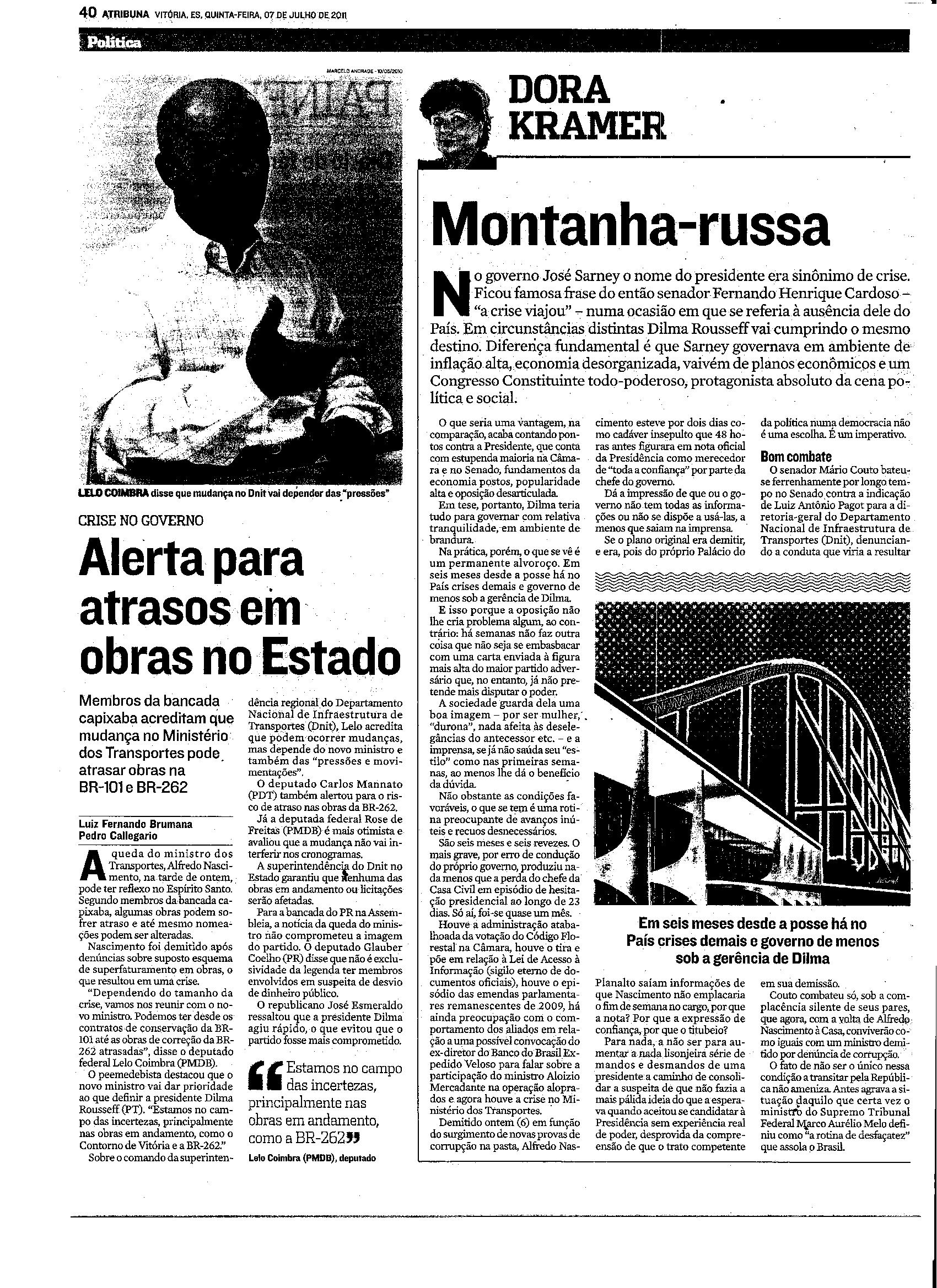 Crise no Governo - Alerta para atrasos em obras no Estado