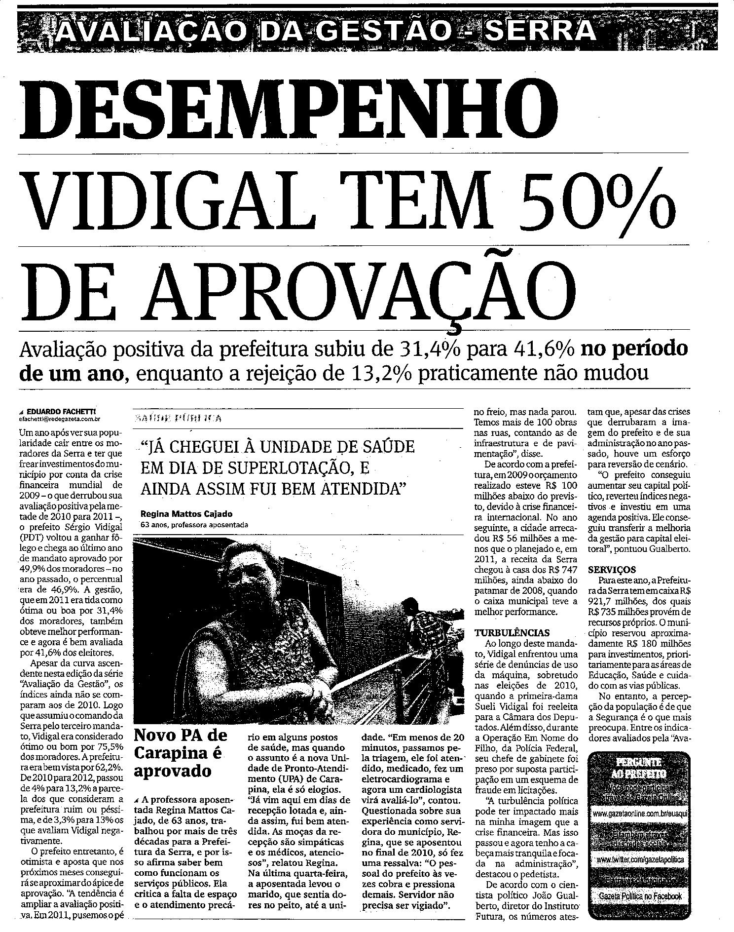 Desempenho - Vidigal tem 50% de aprovação