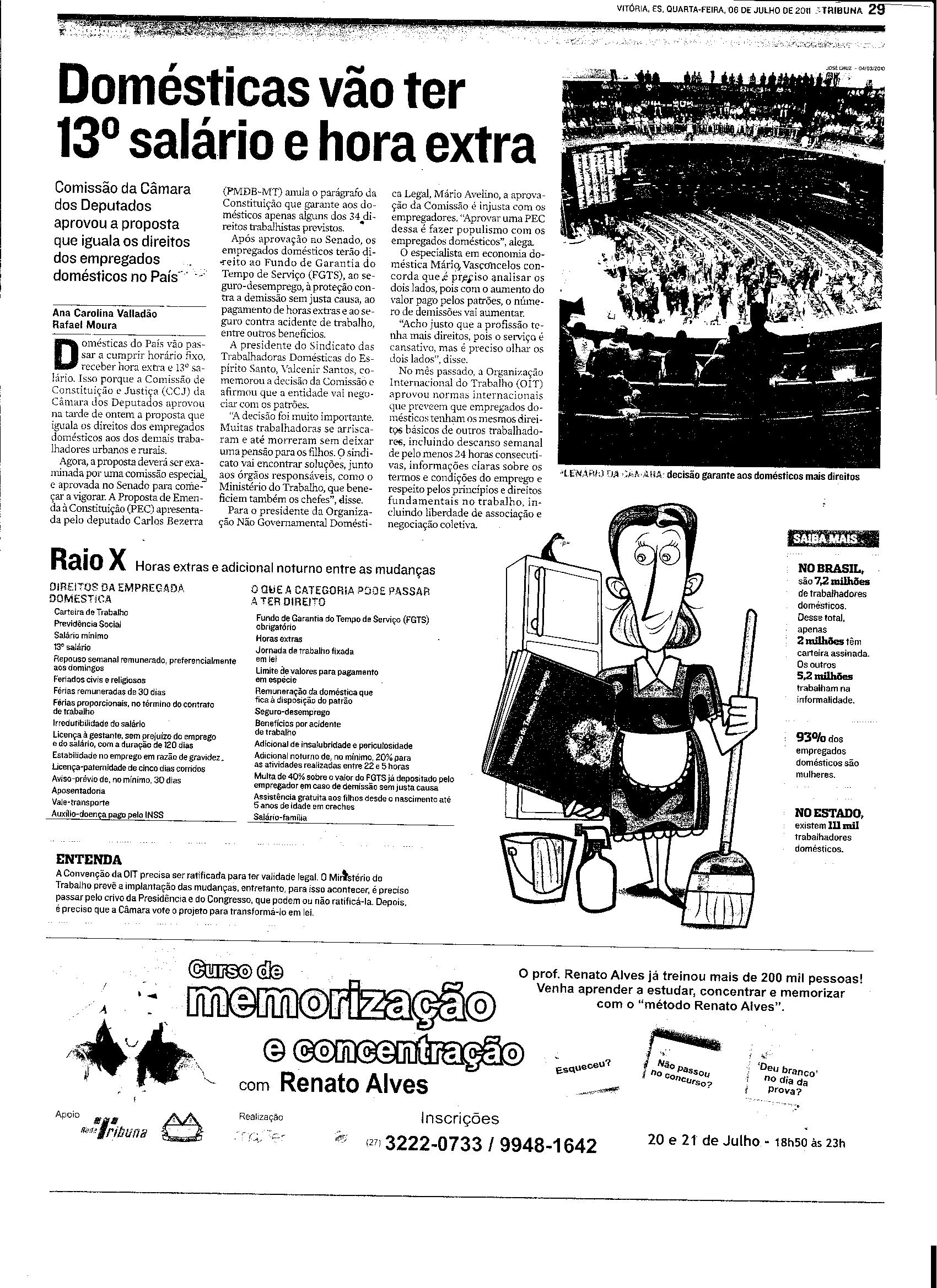 Domésticas vão ter 13º salário e hora extra