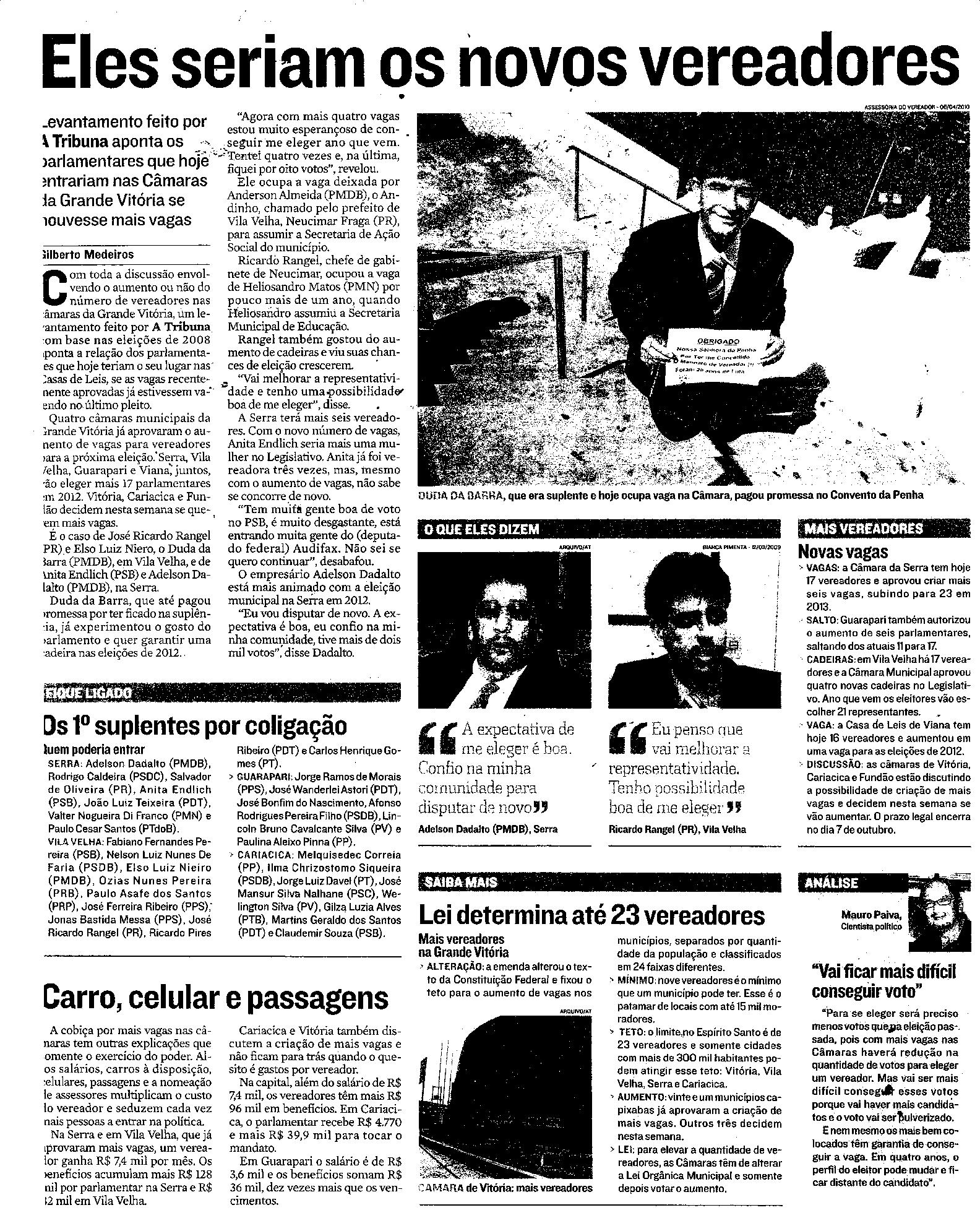 Eles seriam os novos vereadores