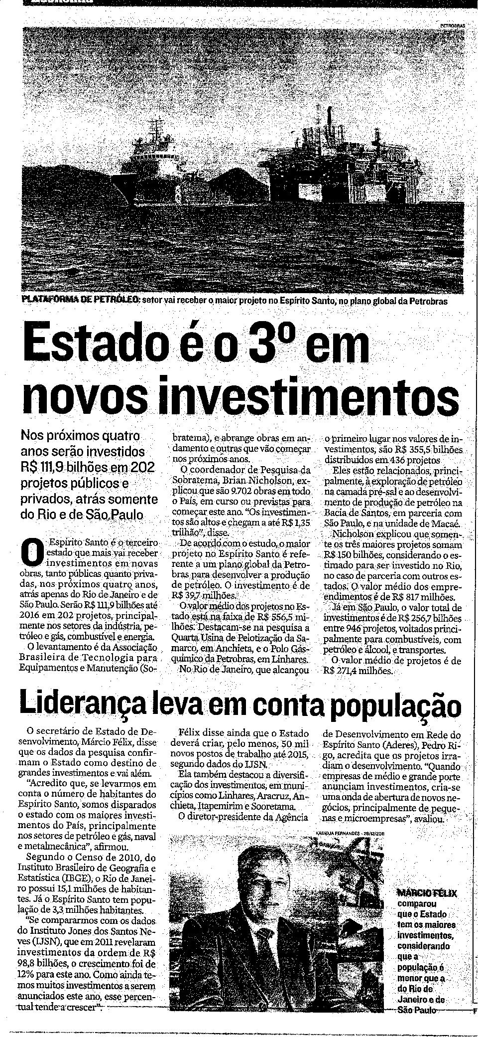 Estado é o 3º em novos investimentos
