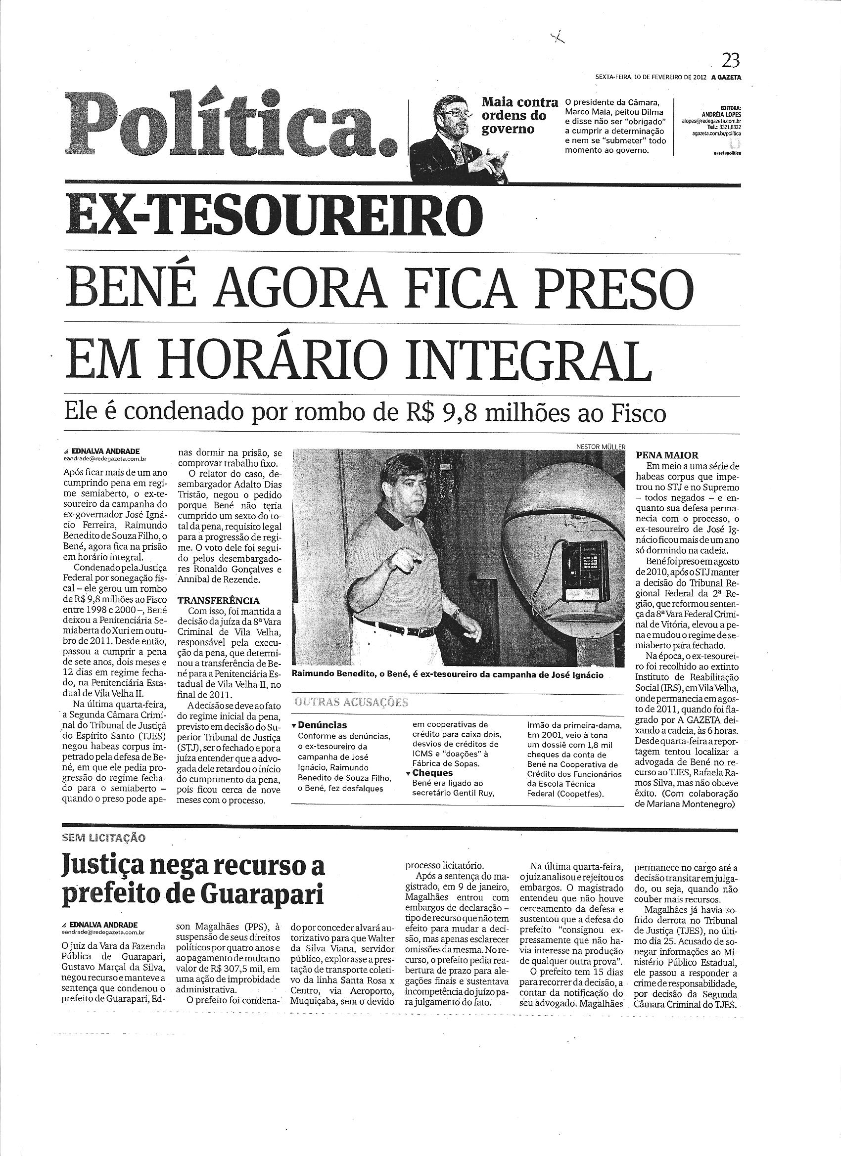 Ex tesoureiro: Bené agora fica preso em horário integral