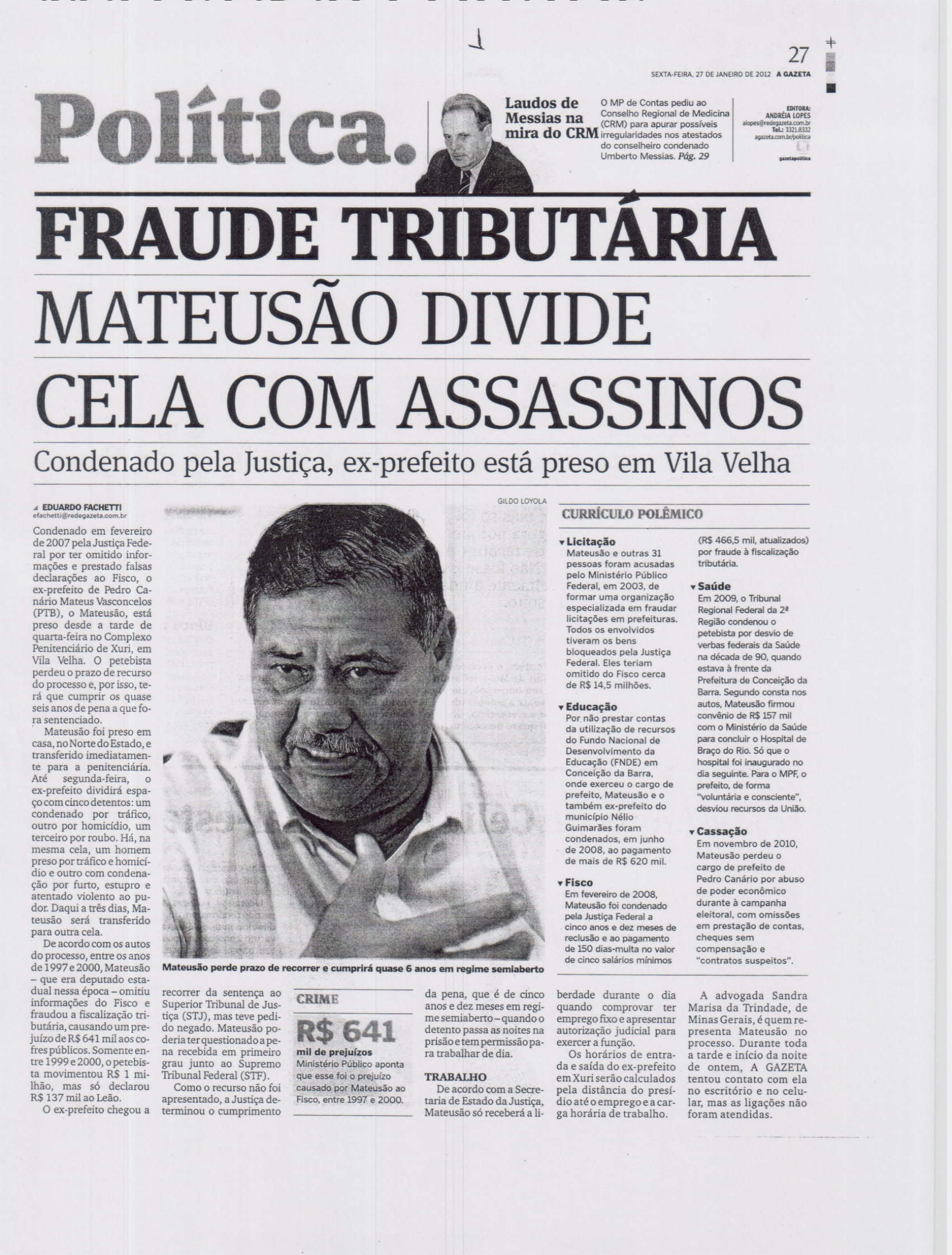 Mateusão divide cela com assassinos