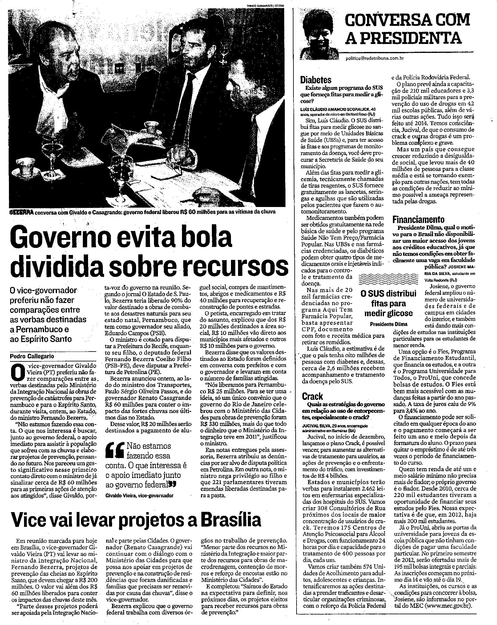 Governo evita bola dividida sobre recursos