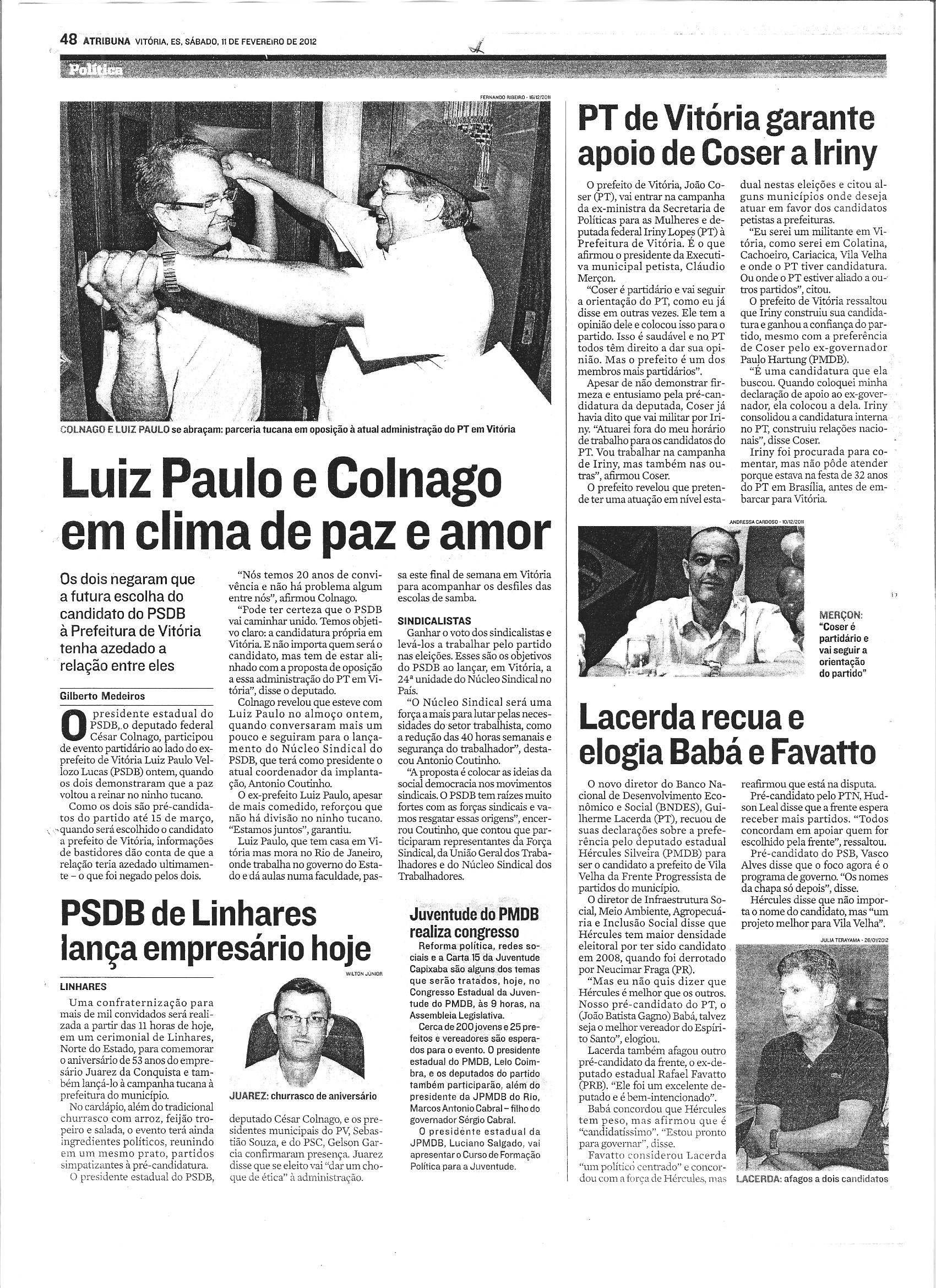 Luiz Paulo e Colnago em clima de paz e amor