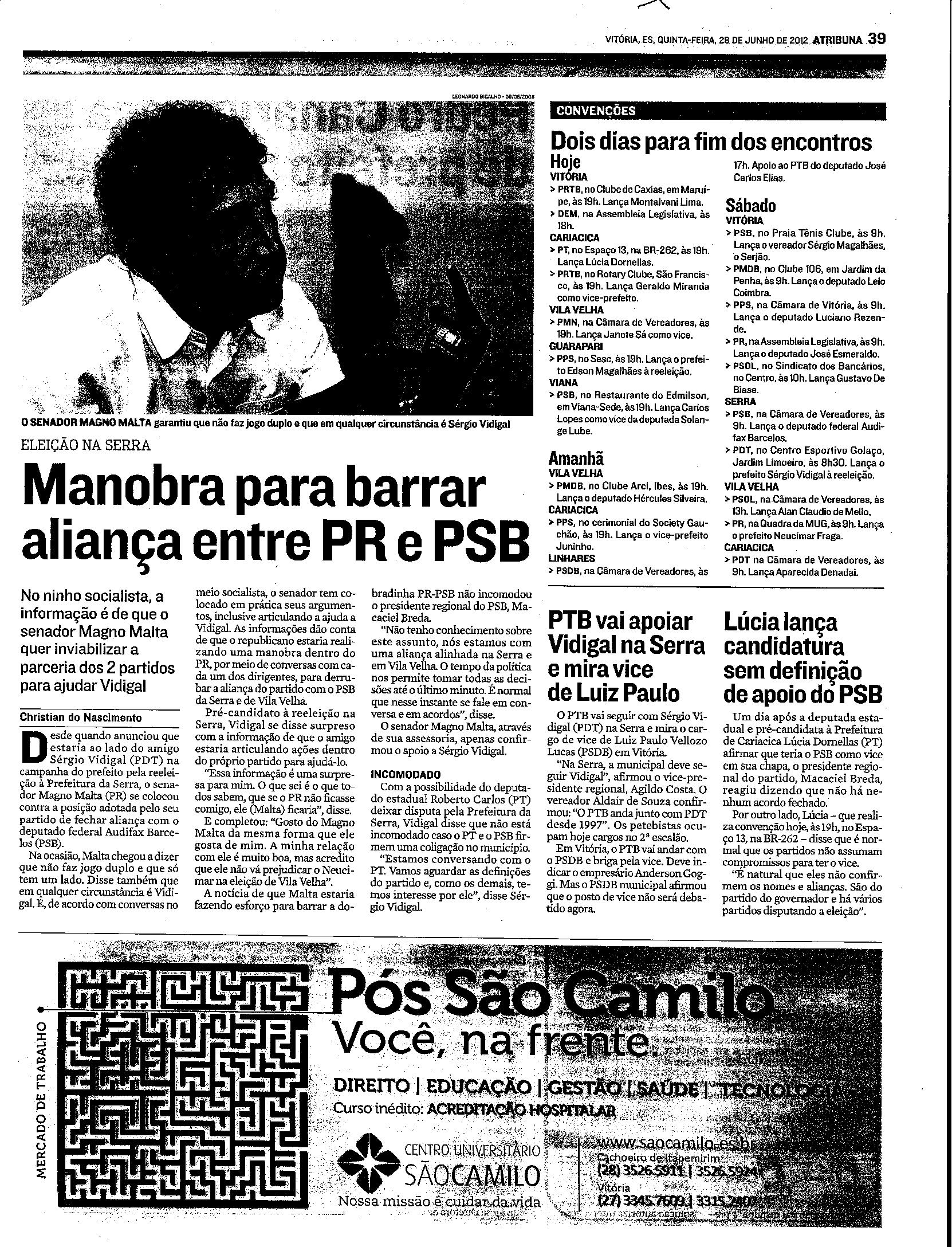 Manobra para barrar aliança entre PR e PSB