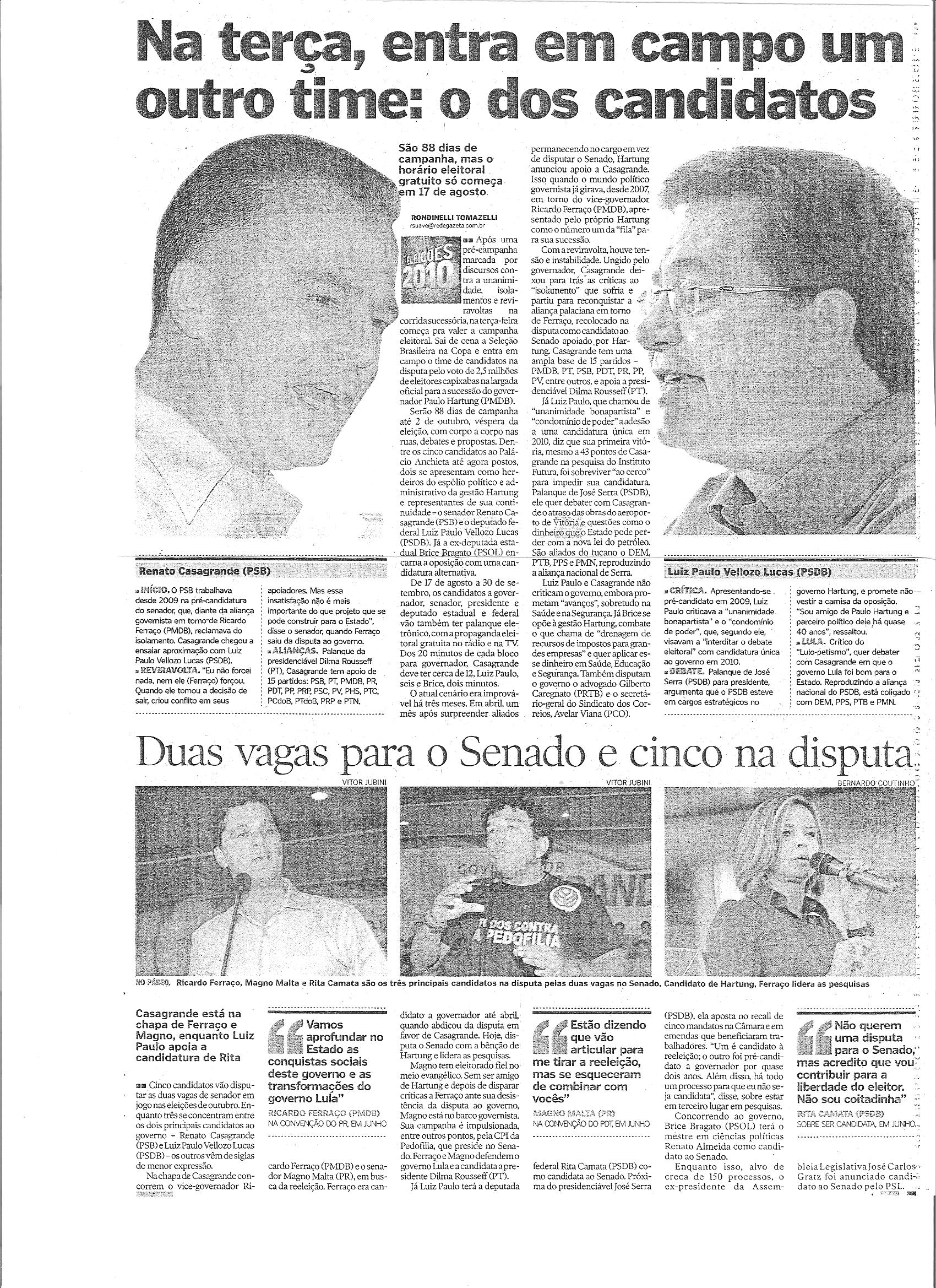 Na terça, entra em campo um outro time: o dos candidatos