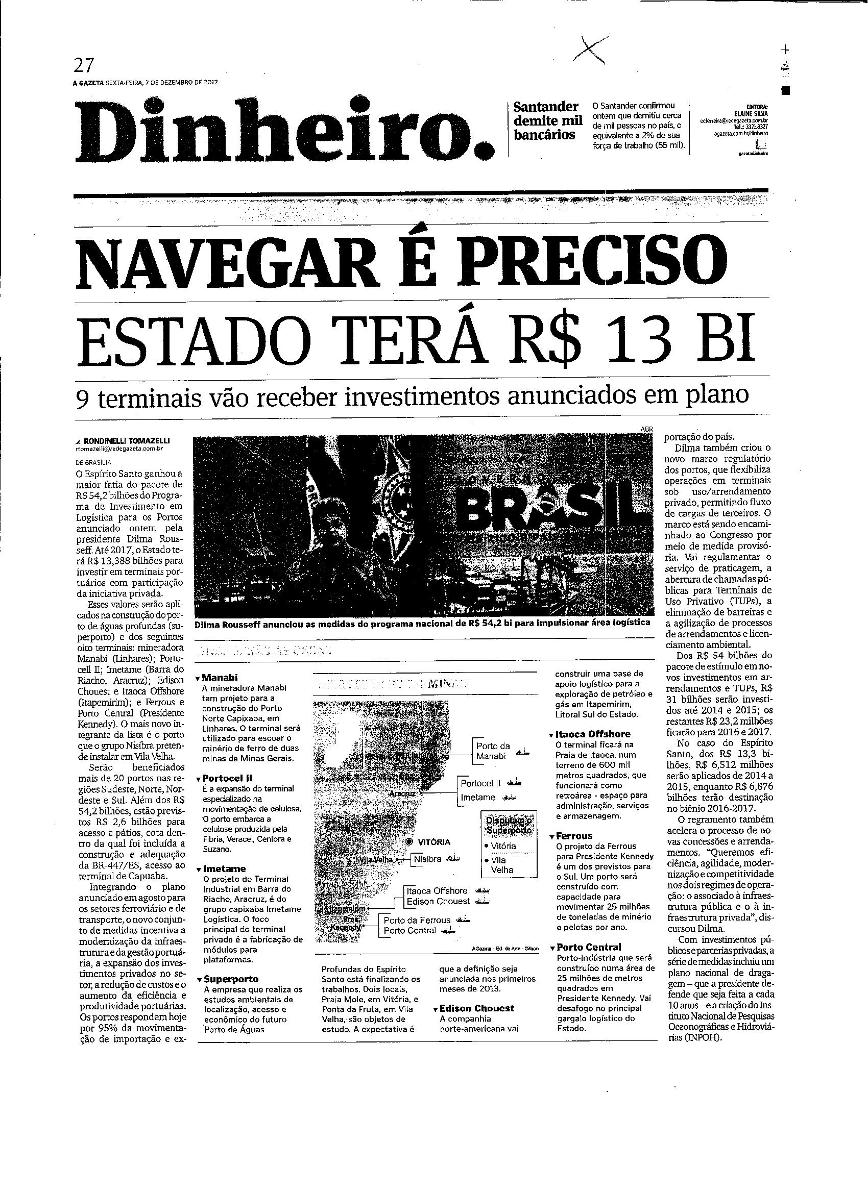 Navegar é preciso: Estado terá R$ 13 BI