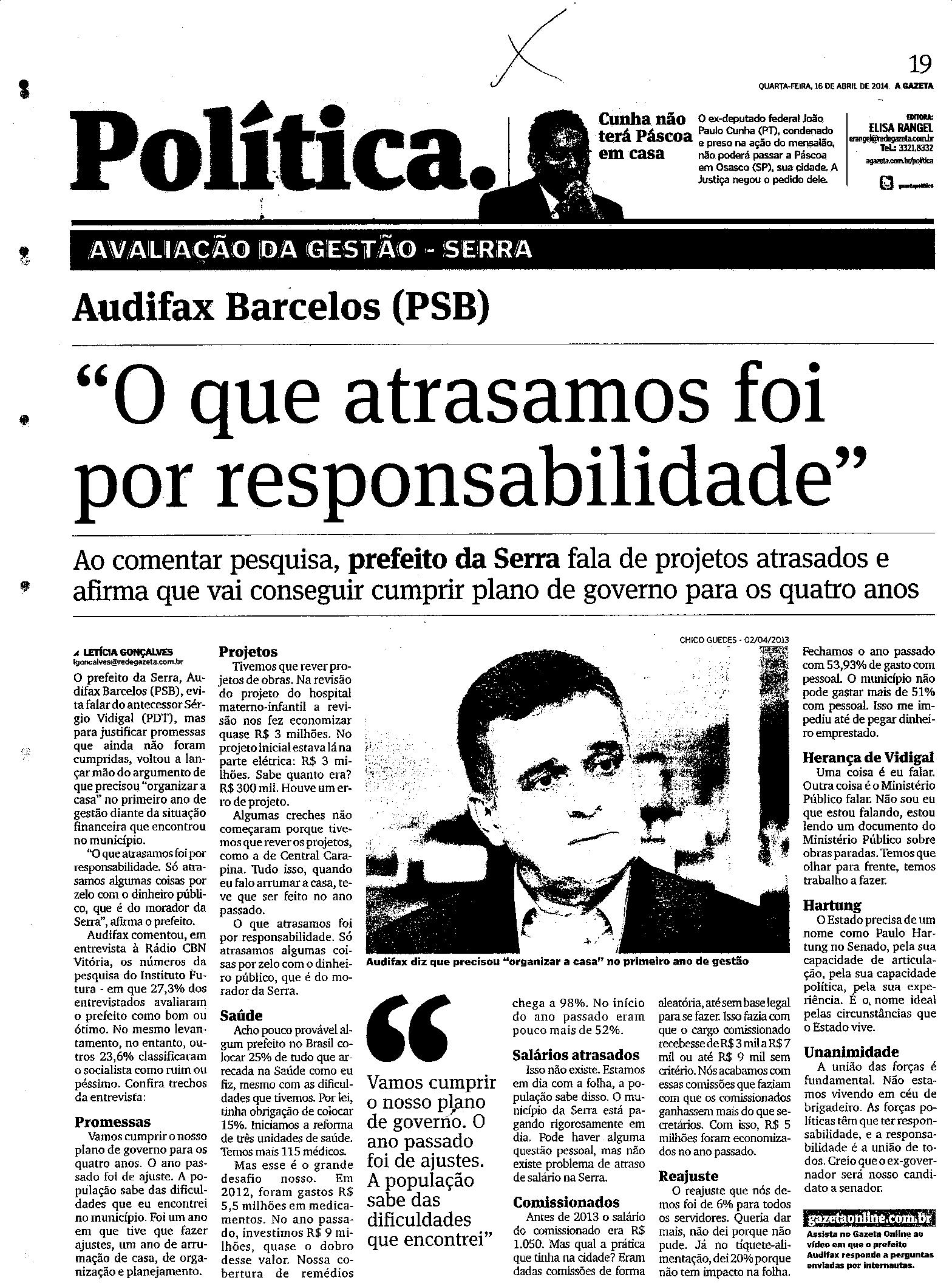  Diz Audifax :O que atrassamo foi por responsabilidade 