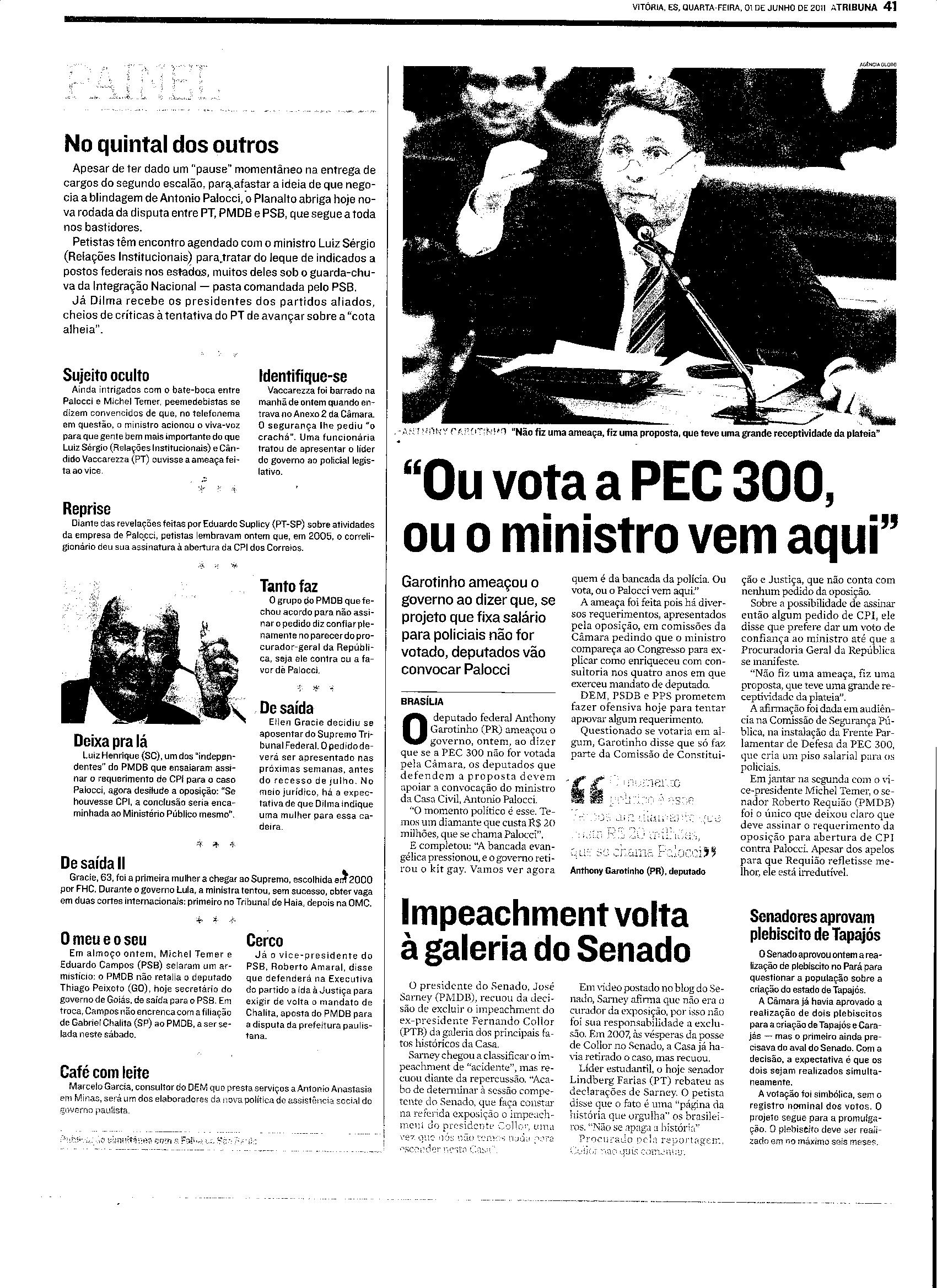 ´ Ou vota a PEC 300, ou o ministro vem aqui´, Garotinho ameaçou o governo