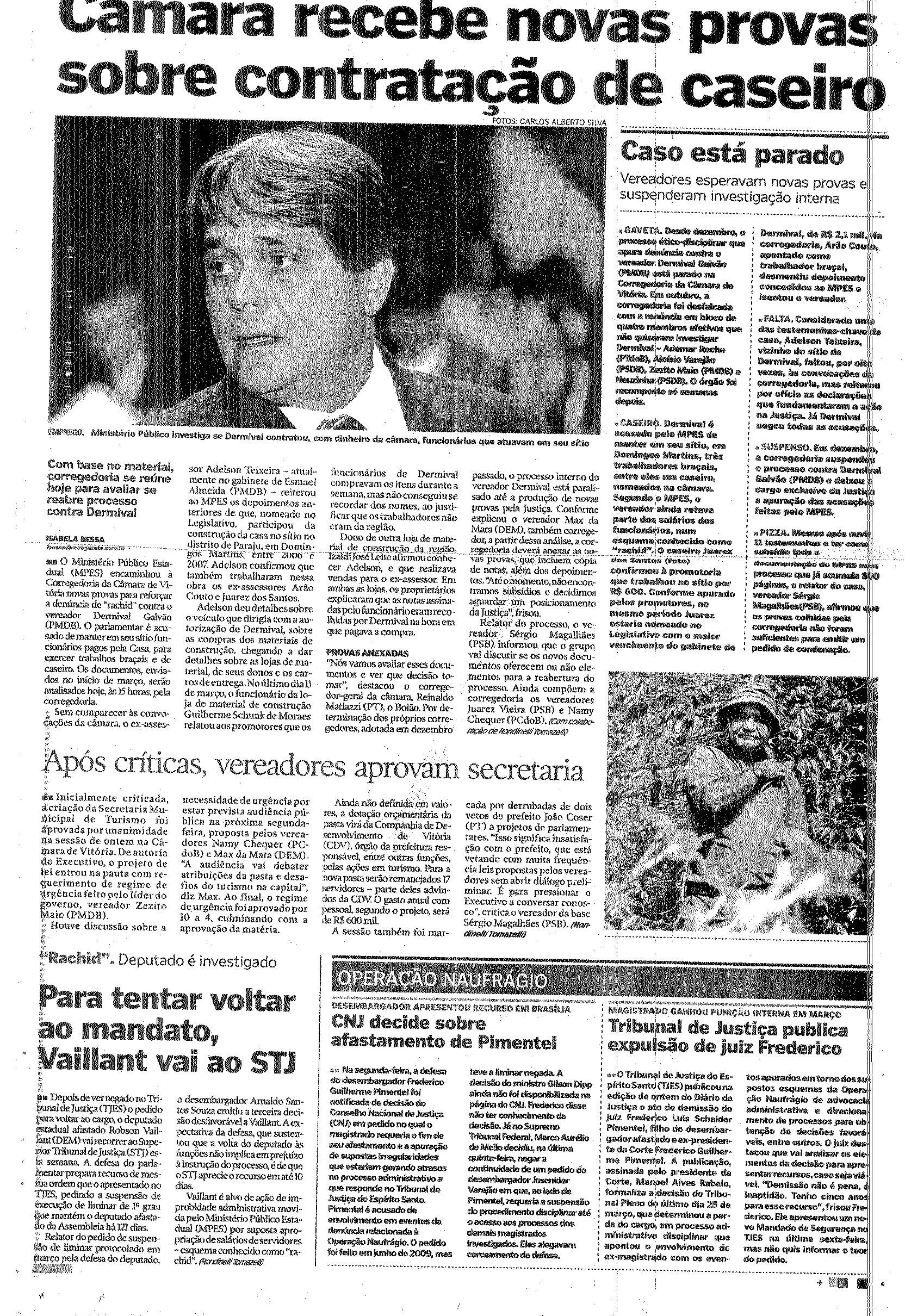 Política - Câmara recebe novas provas sobre contratação de caseiro