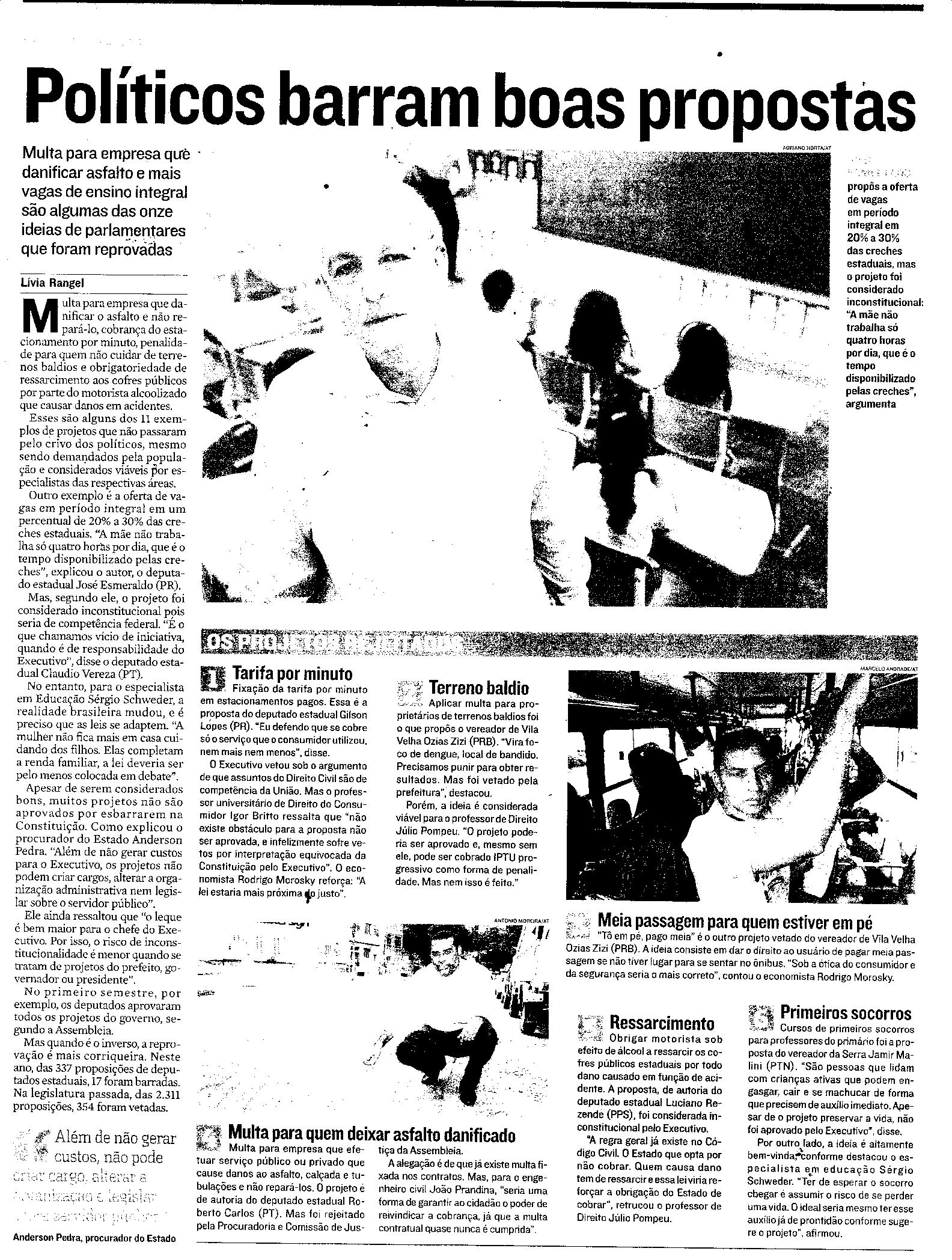 Políticos barram boas propostas