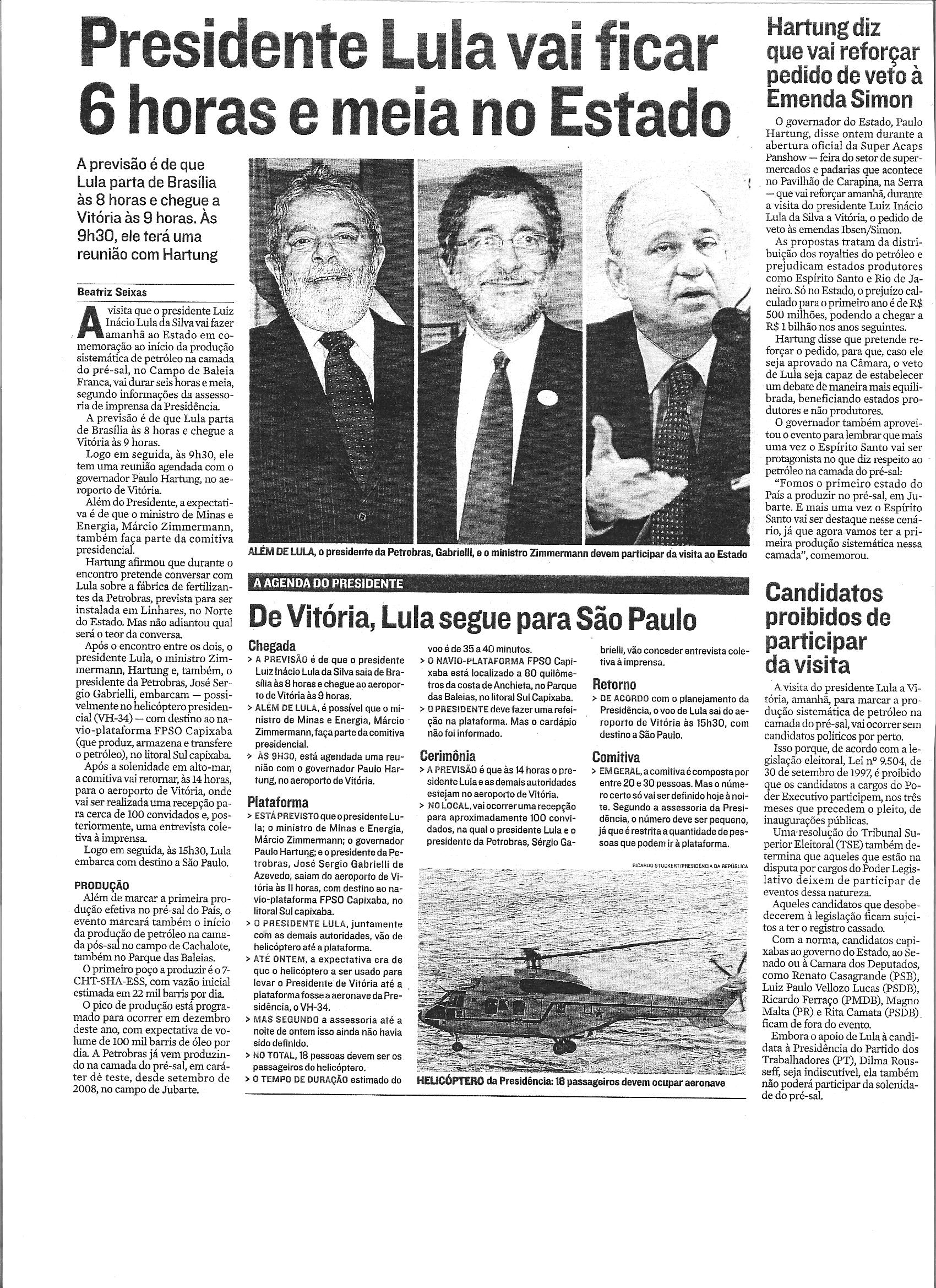 Presidente Lula vai ficar 6 horas e meia no Estado
