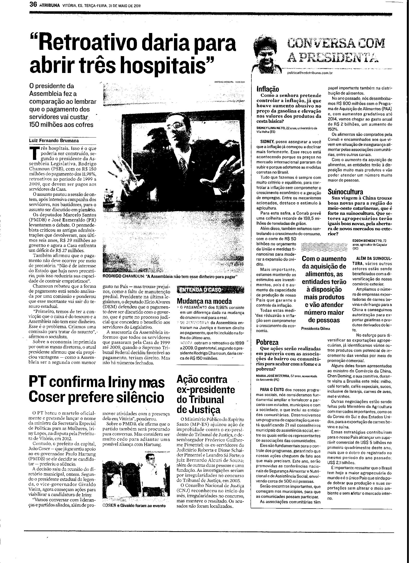 ´ Retroativo daria para abrir três hospitais´, afirma o presidente da Assembléia Rodrigo Chaumoun