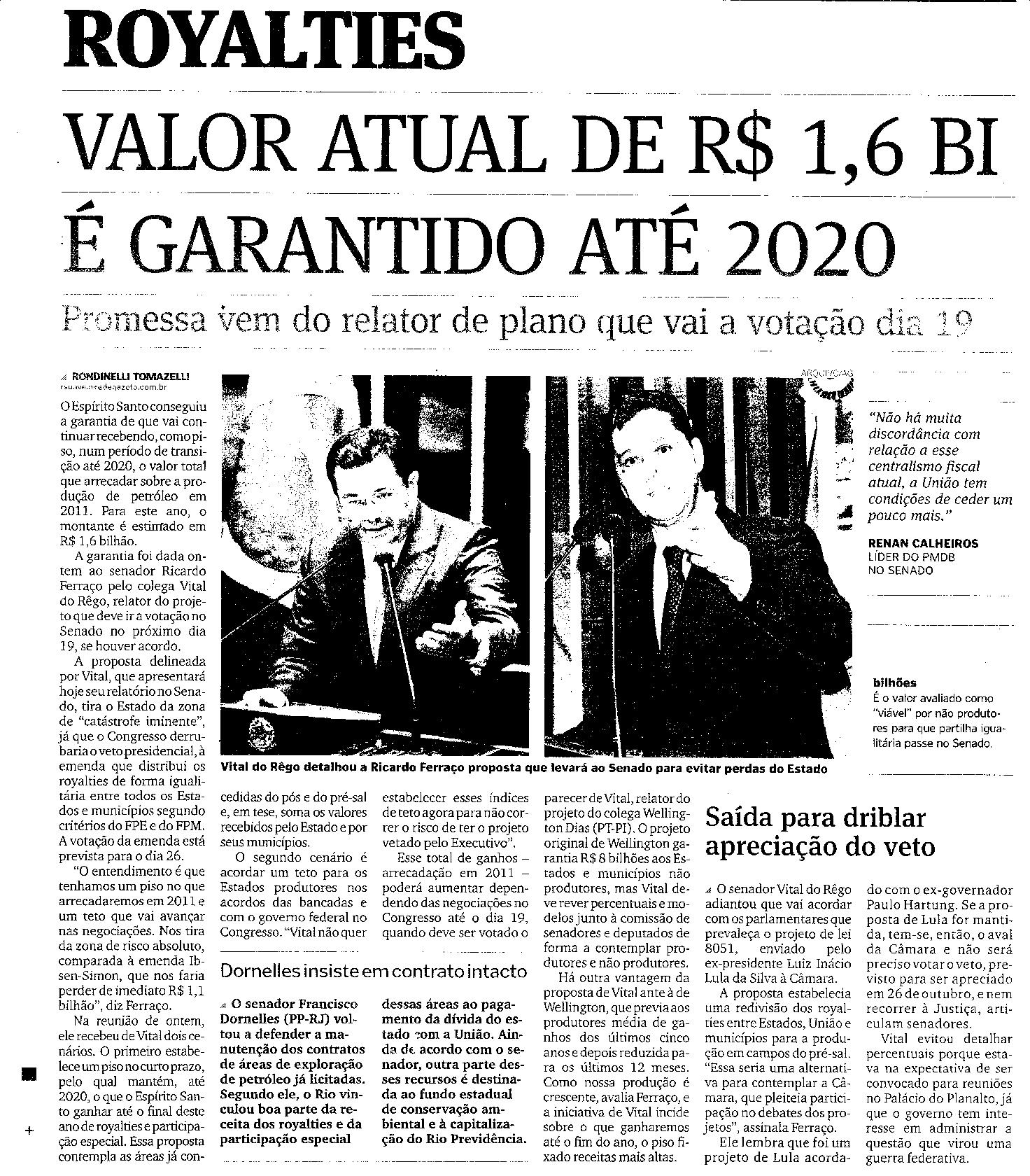 Royalties - valor atual de R$ 1,6 bi é garantido até 2020
