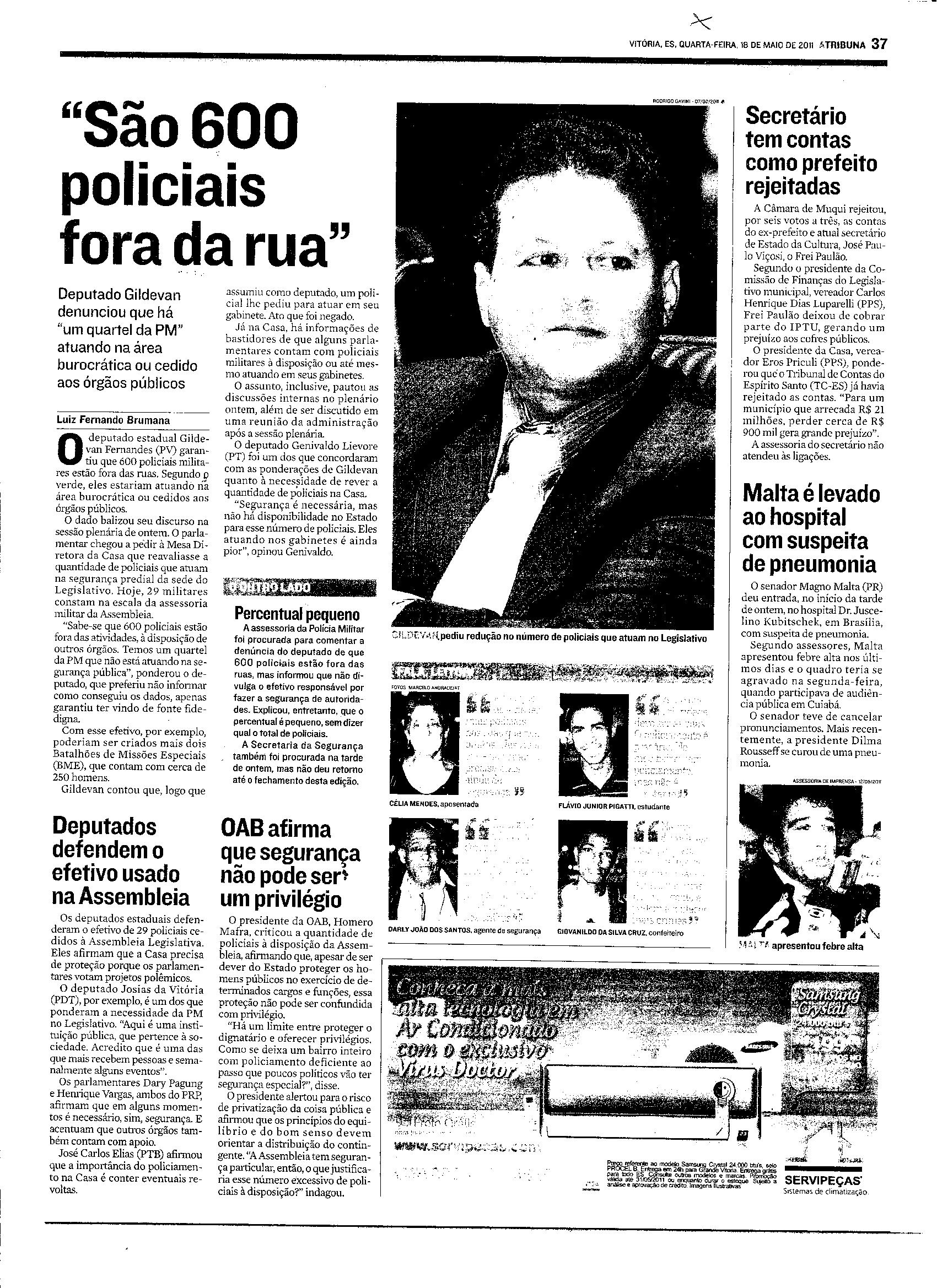 ´São 600 policiais fora da rua´, denunciou o Deputado Gildevan