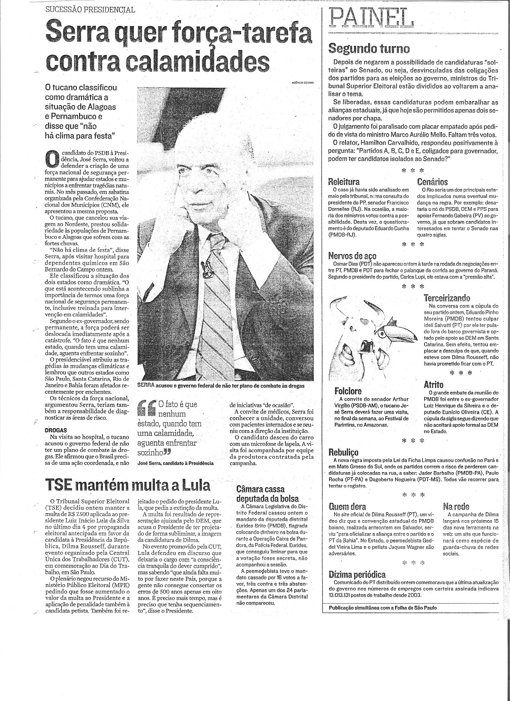 Serra acusou o governo federal de não ter plano de combate às drogas