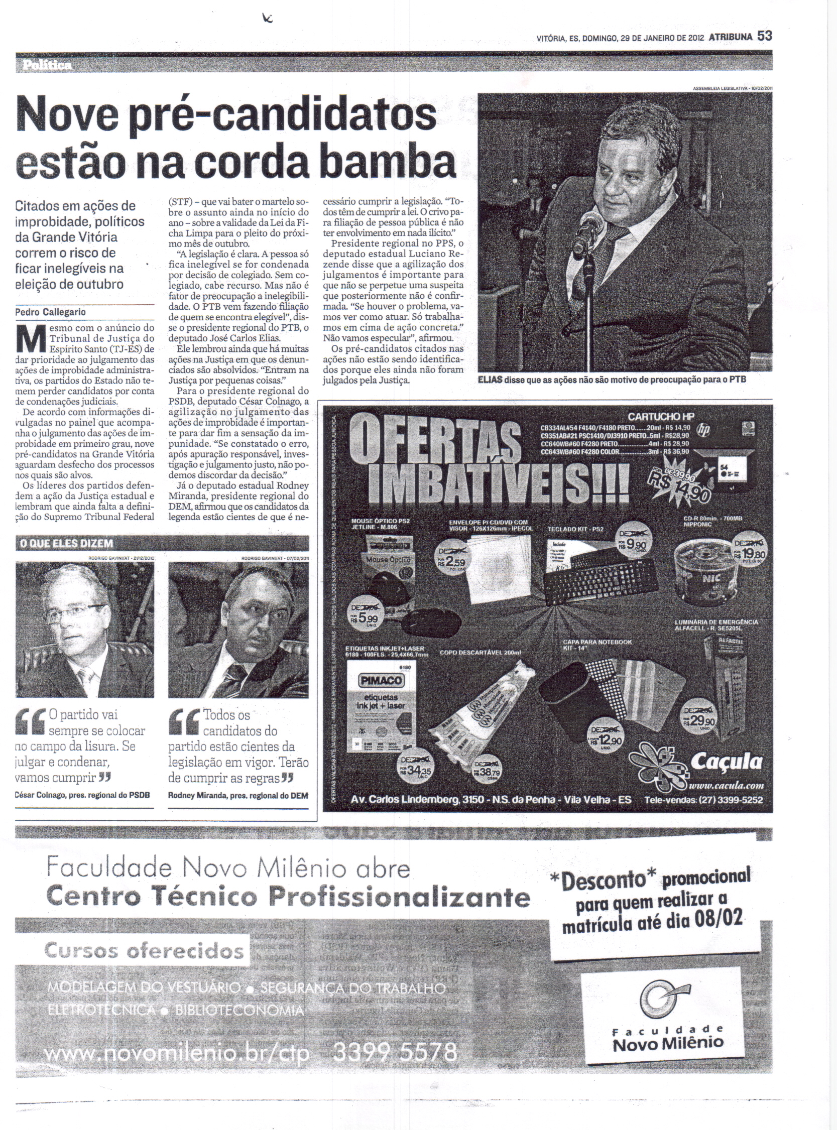 Nove pré candidatos estão na corda bamba