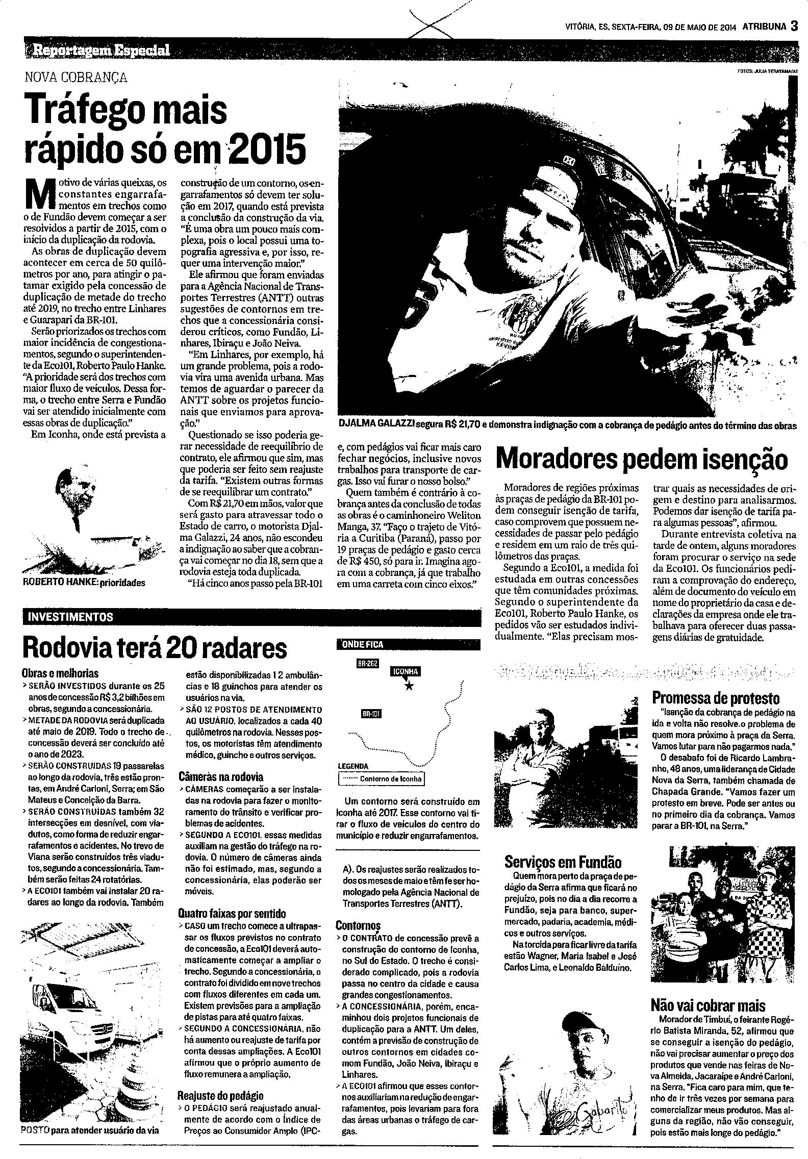 Tráfego mais rápido só em 2015