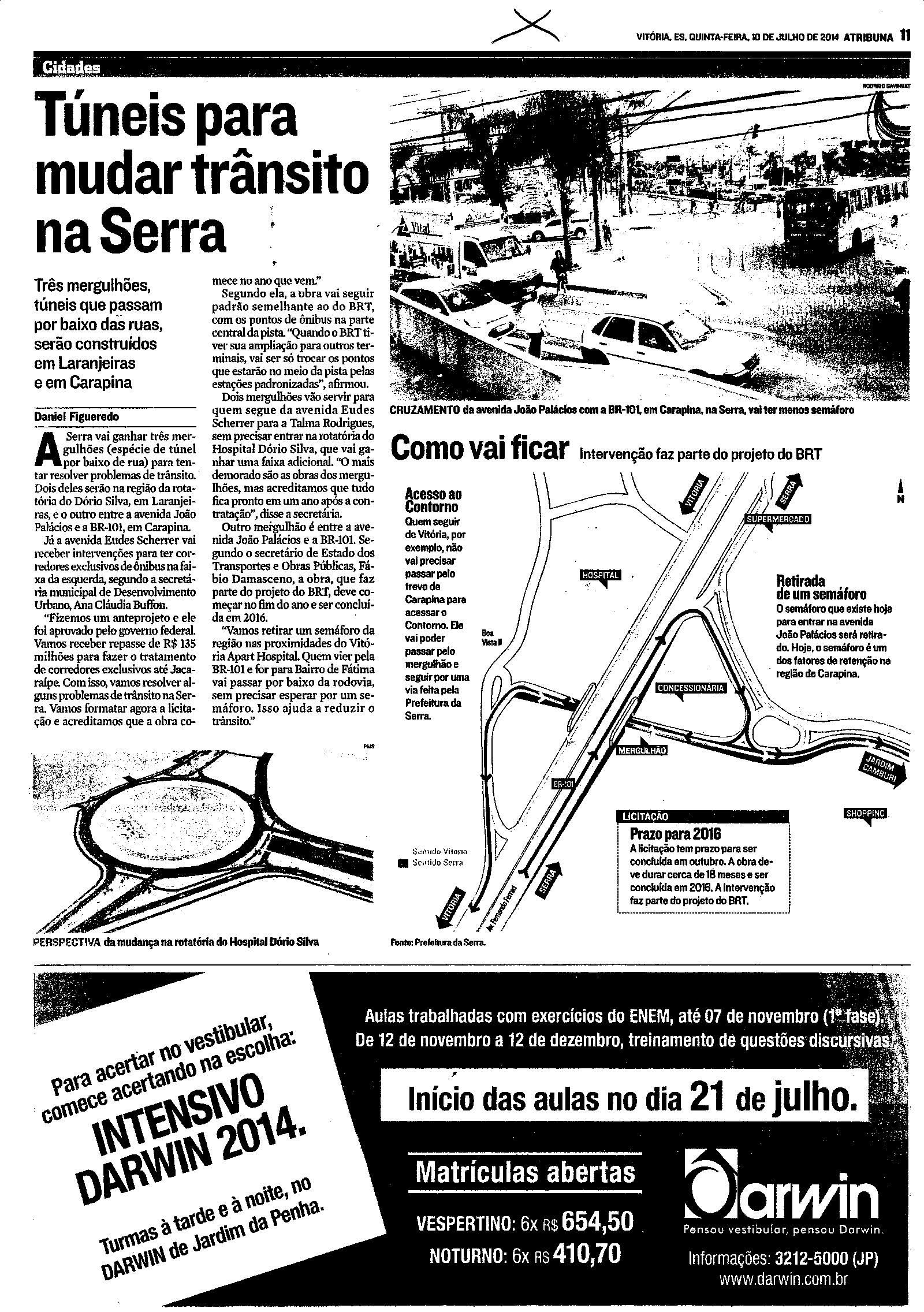 Túneis para mudar trânsito na Serra