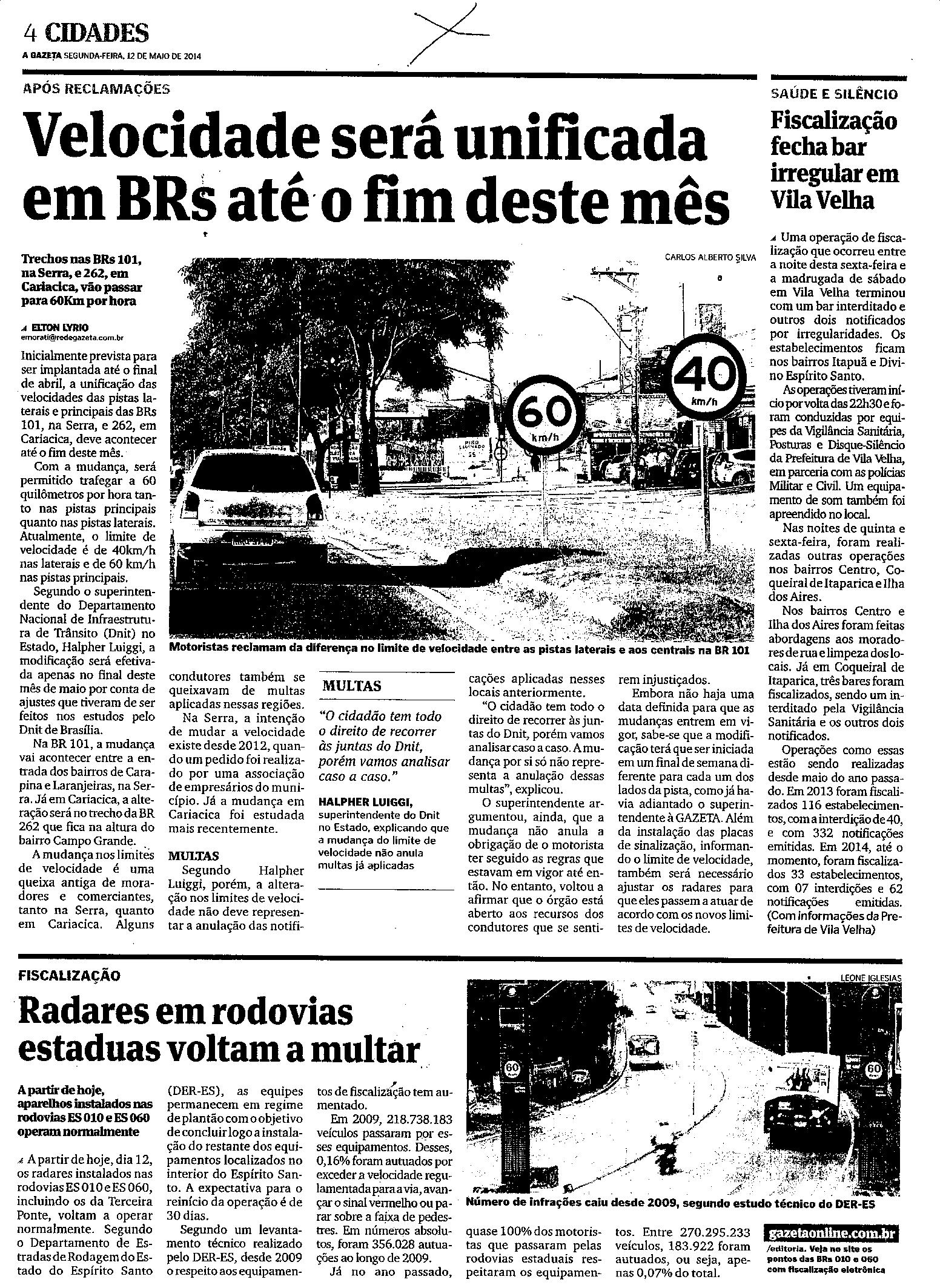 Velocidade será unificada em brs até o fim deste mês