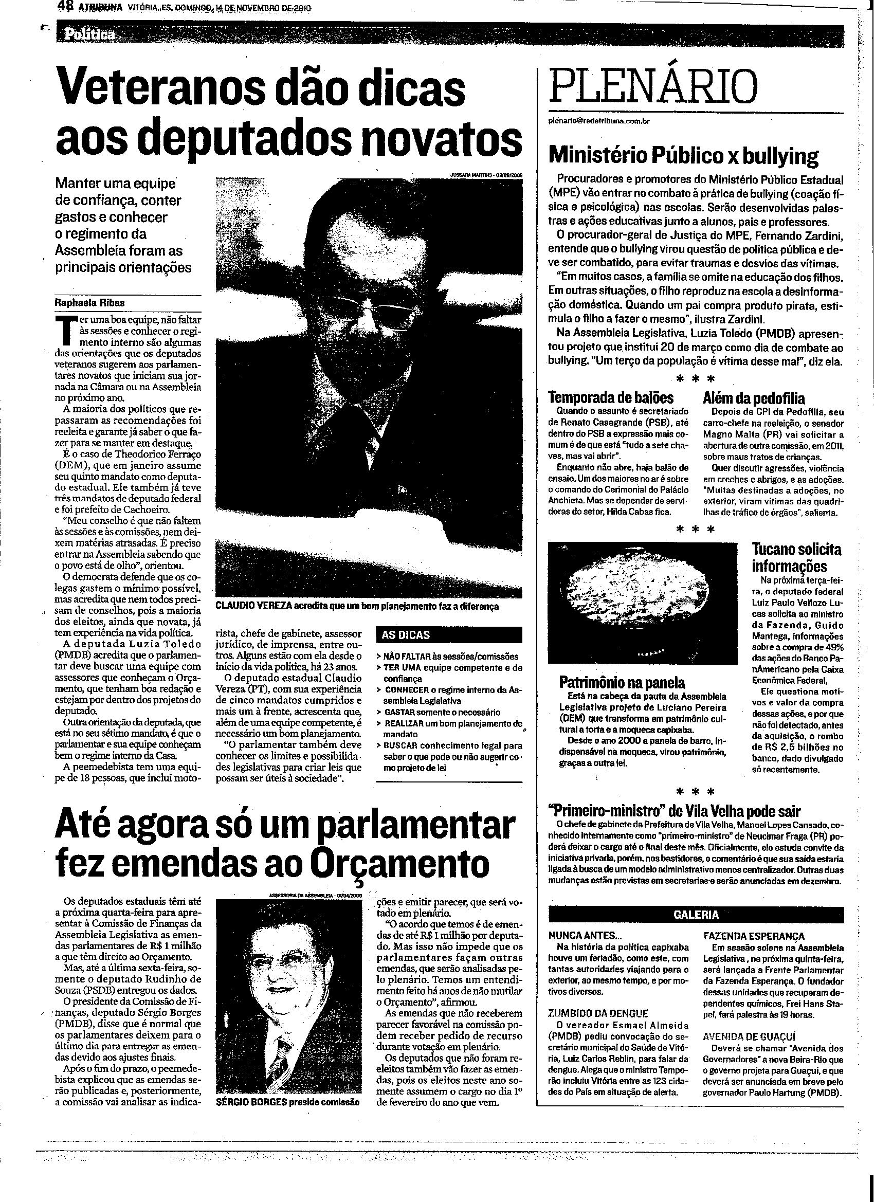 Veteranos dão dicas aos deputados novatos