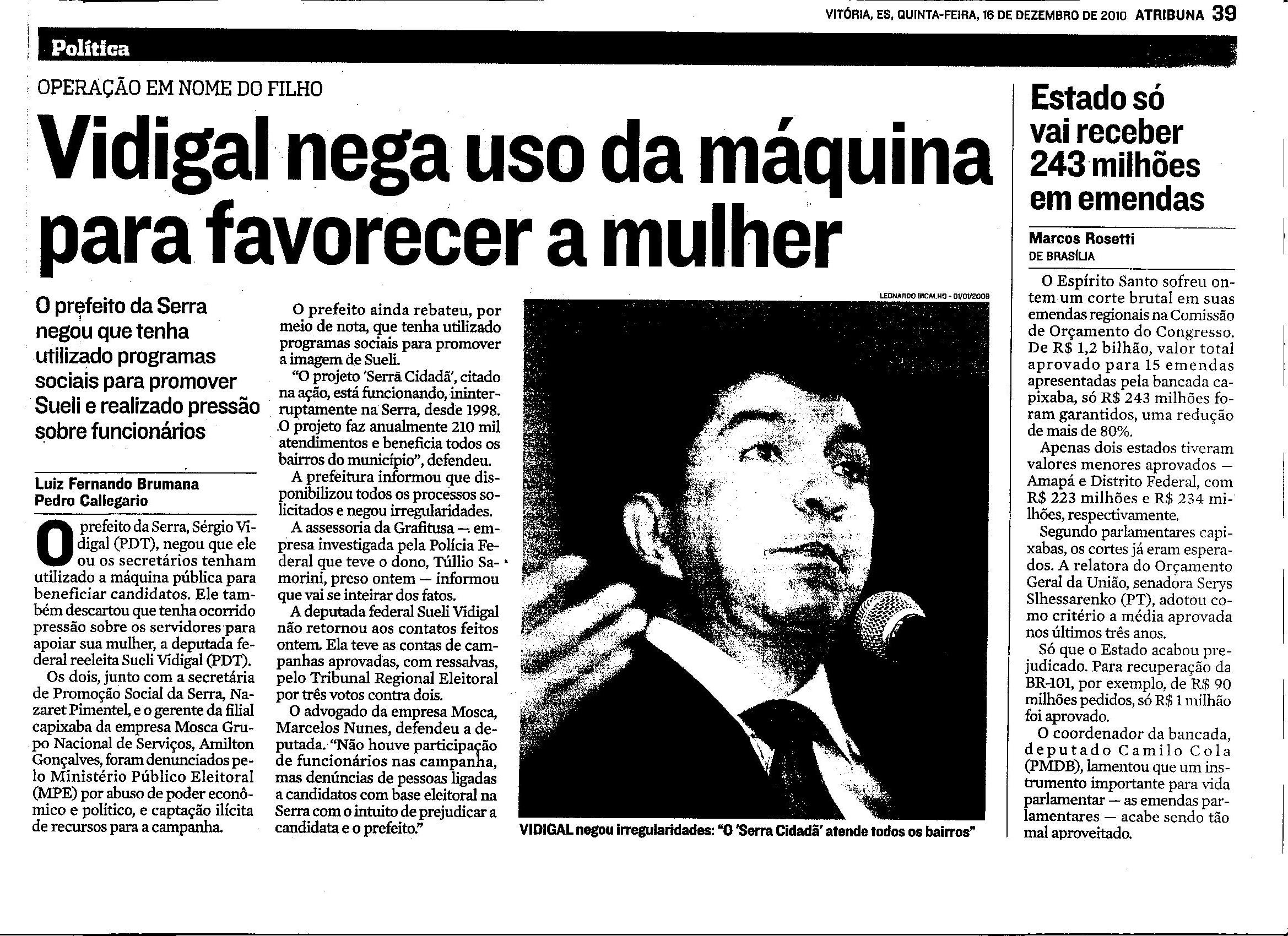Vidigal nega uso da máquina para favorecer a mulher
