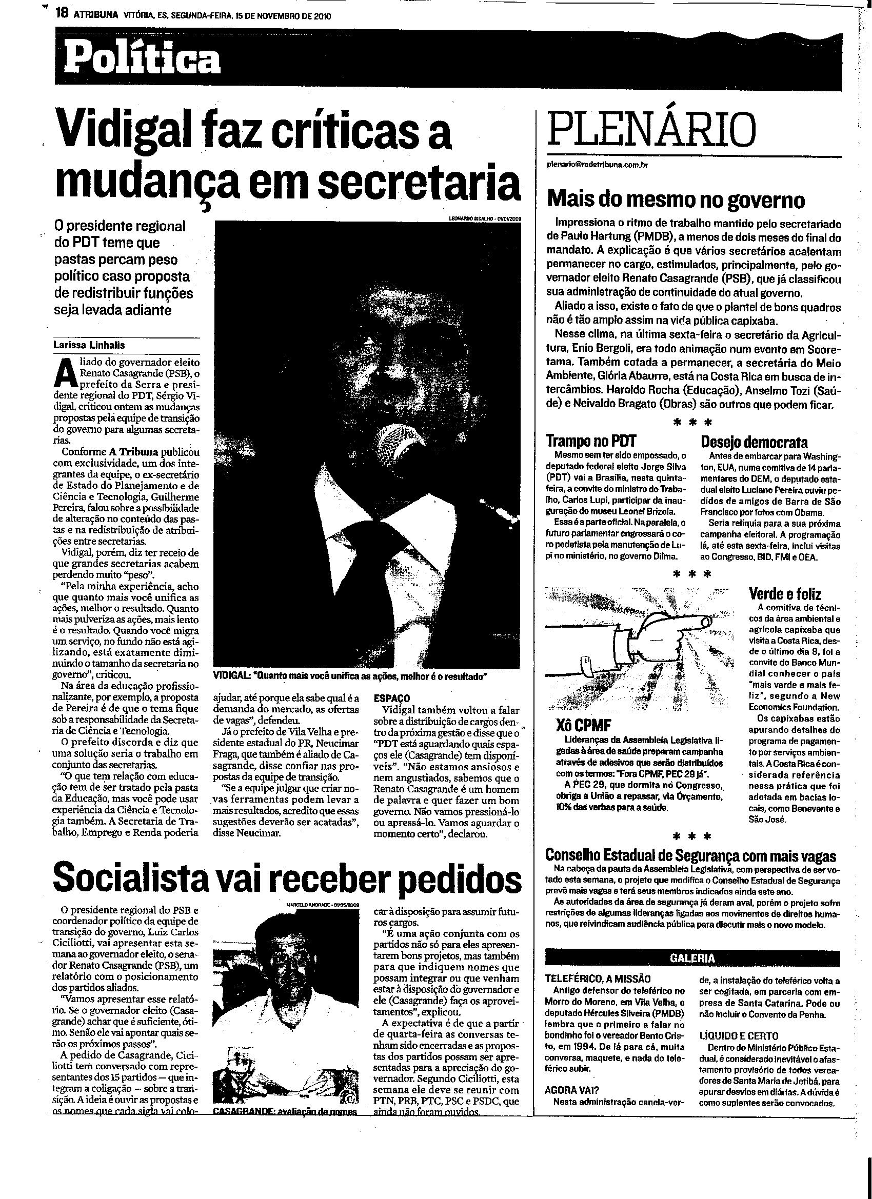 Vidigal faz críticas a mudança em secretaria