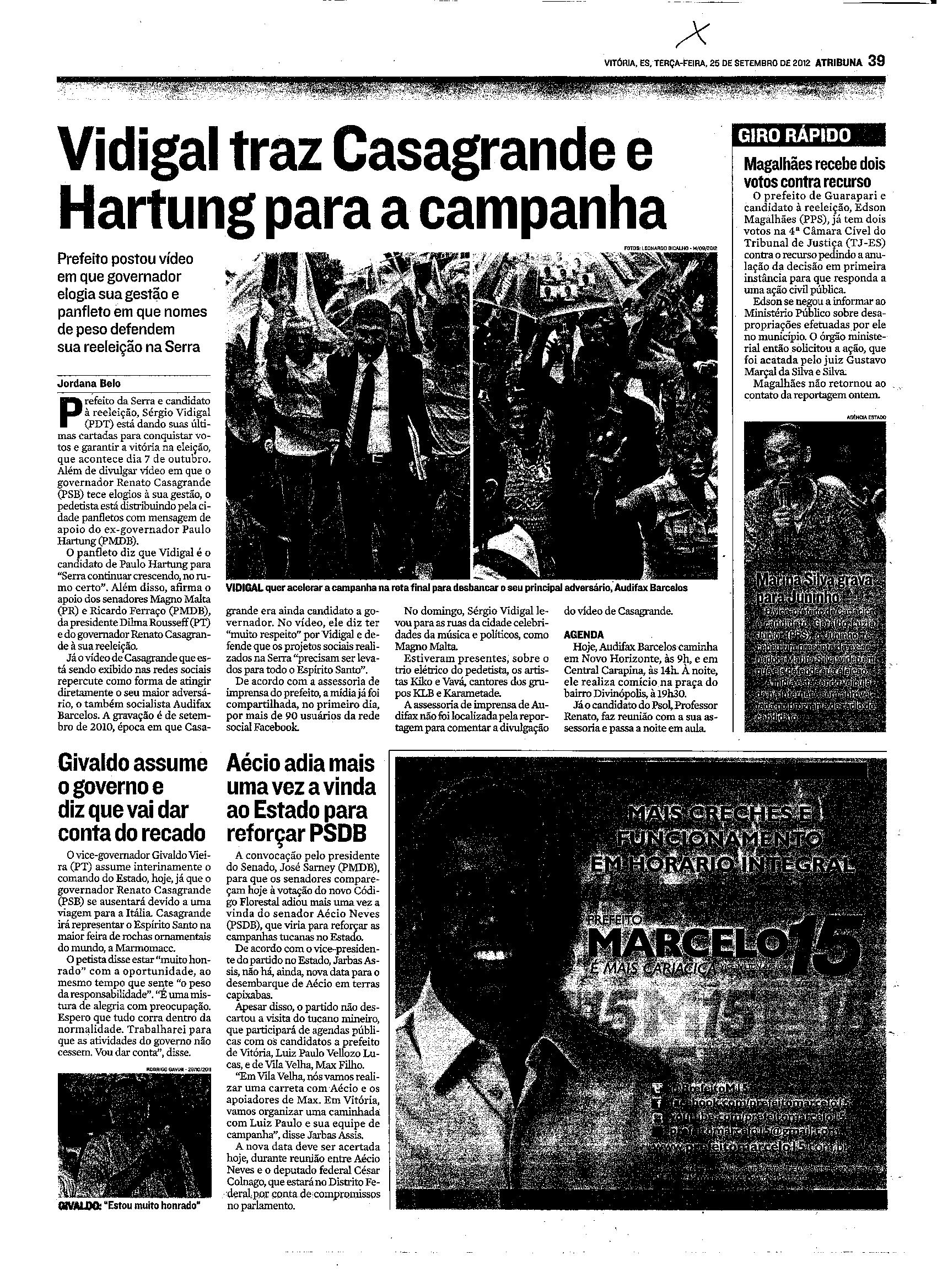 Vidigal traz Casagrande e Hartung para a campanha