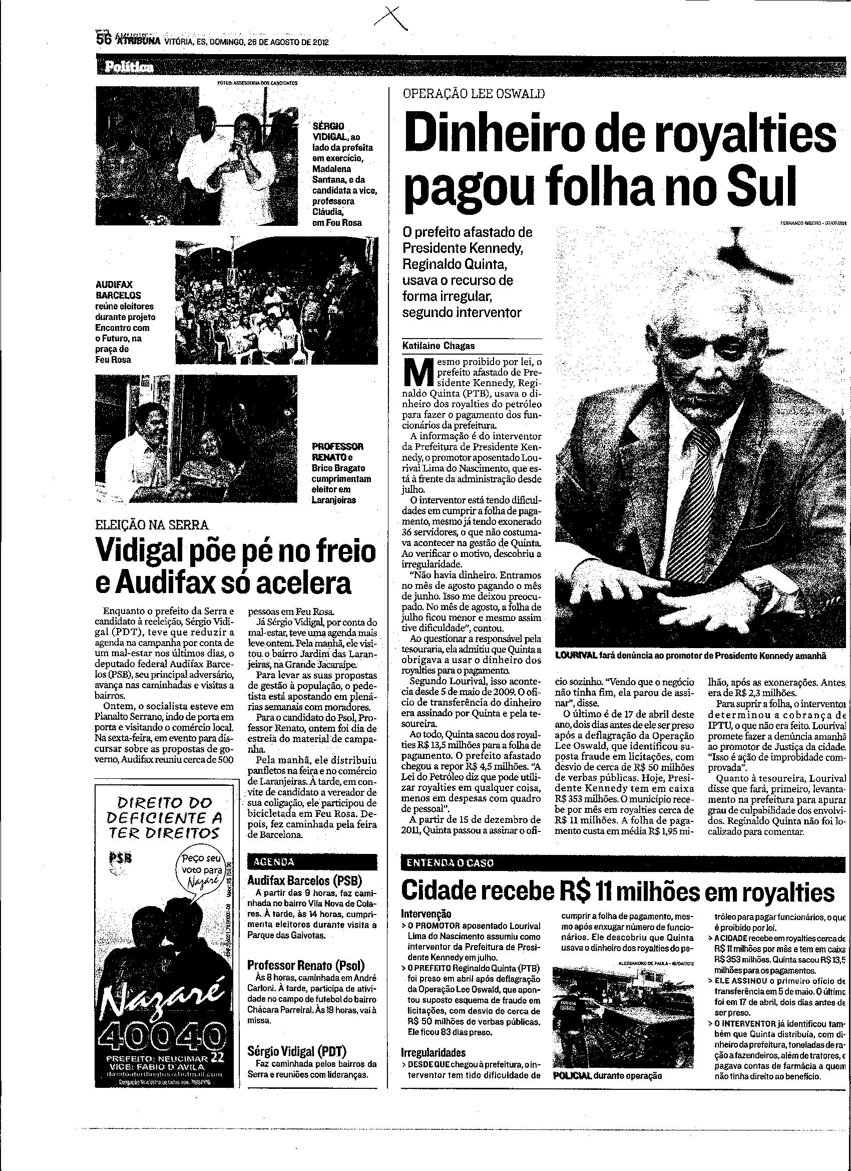 Vidigal põe pé no freio e Audifax só acelera
