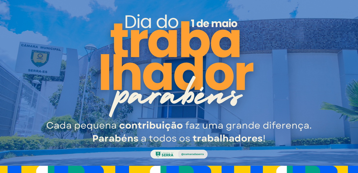 1º de Maio – Dia do Trabalhador