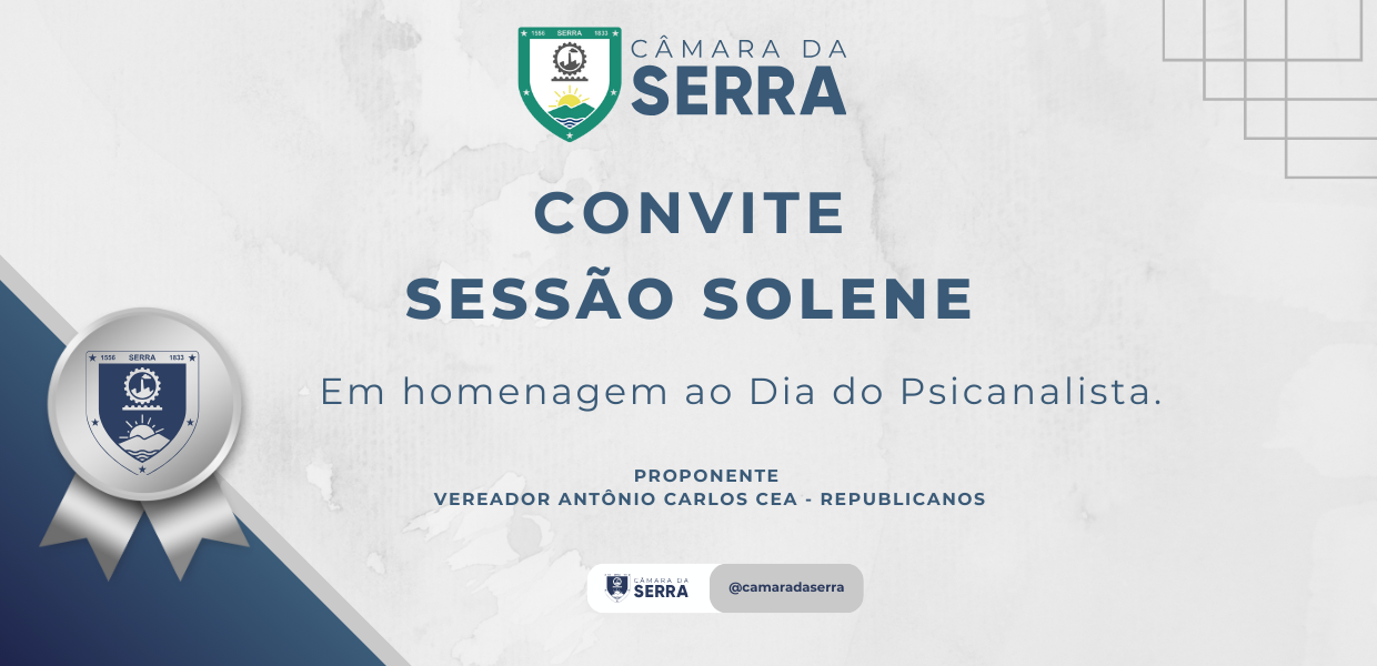 Câmara da Serra realiza Sessão Solene em homenagem ao Dia do Psicanalista